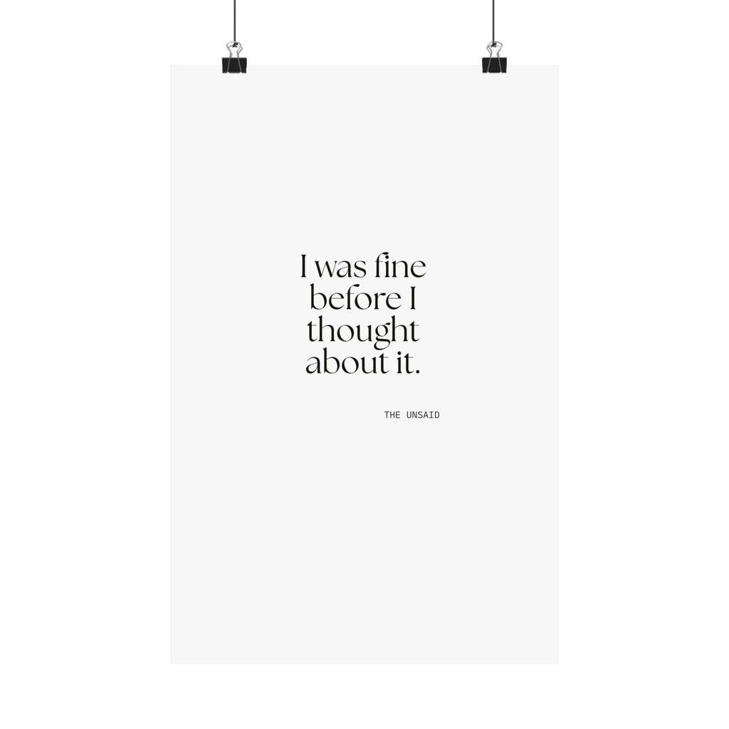 I was fine before I thought about it - Poster - For Overthinkers