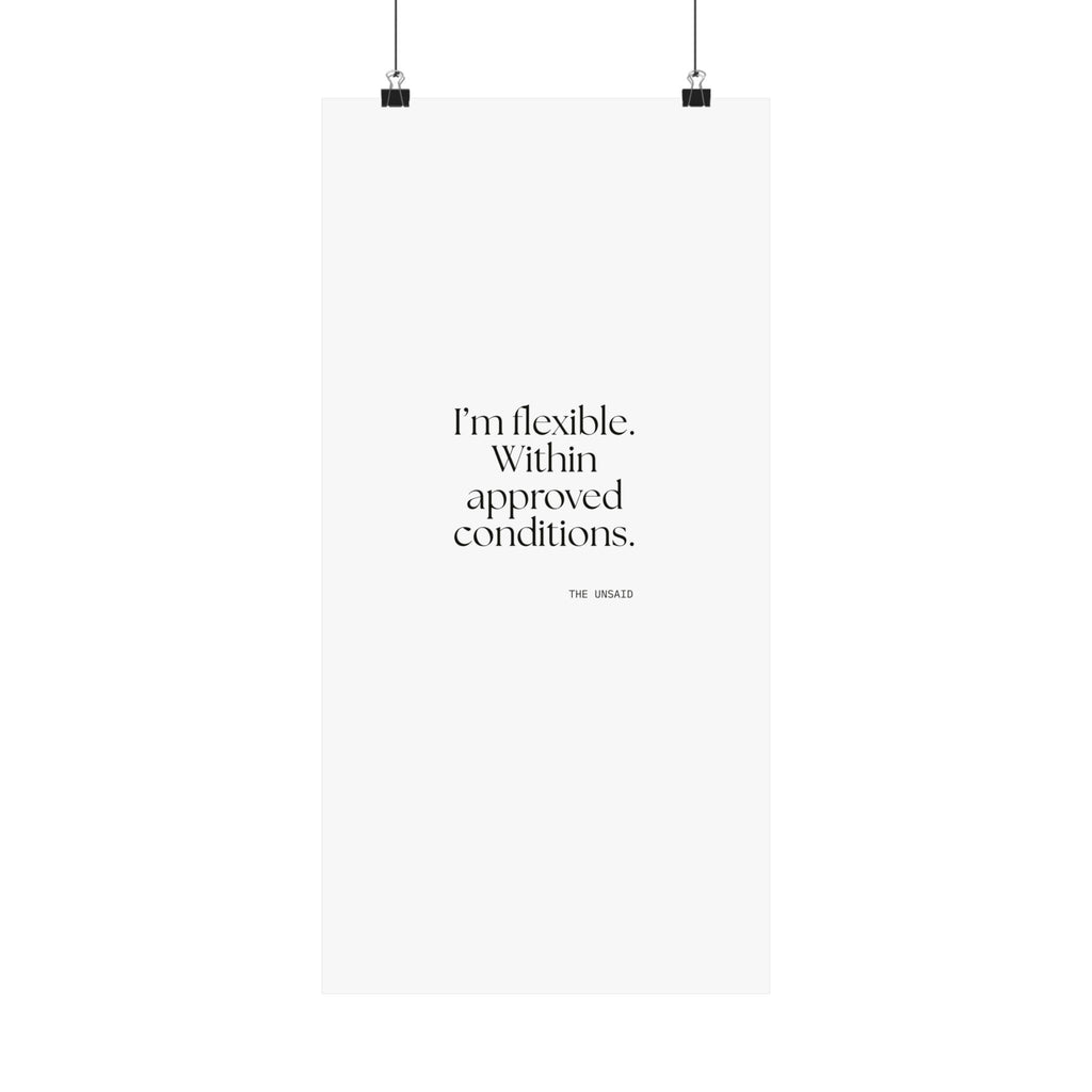 I’m flexible. Within approved conditions - Poster - Dry Humor