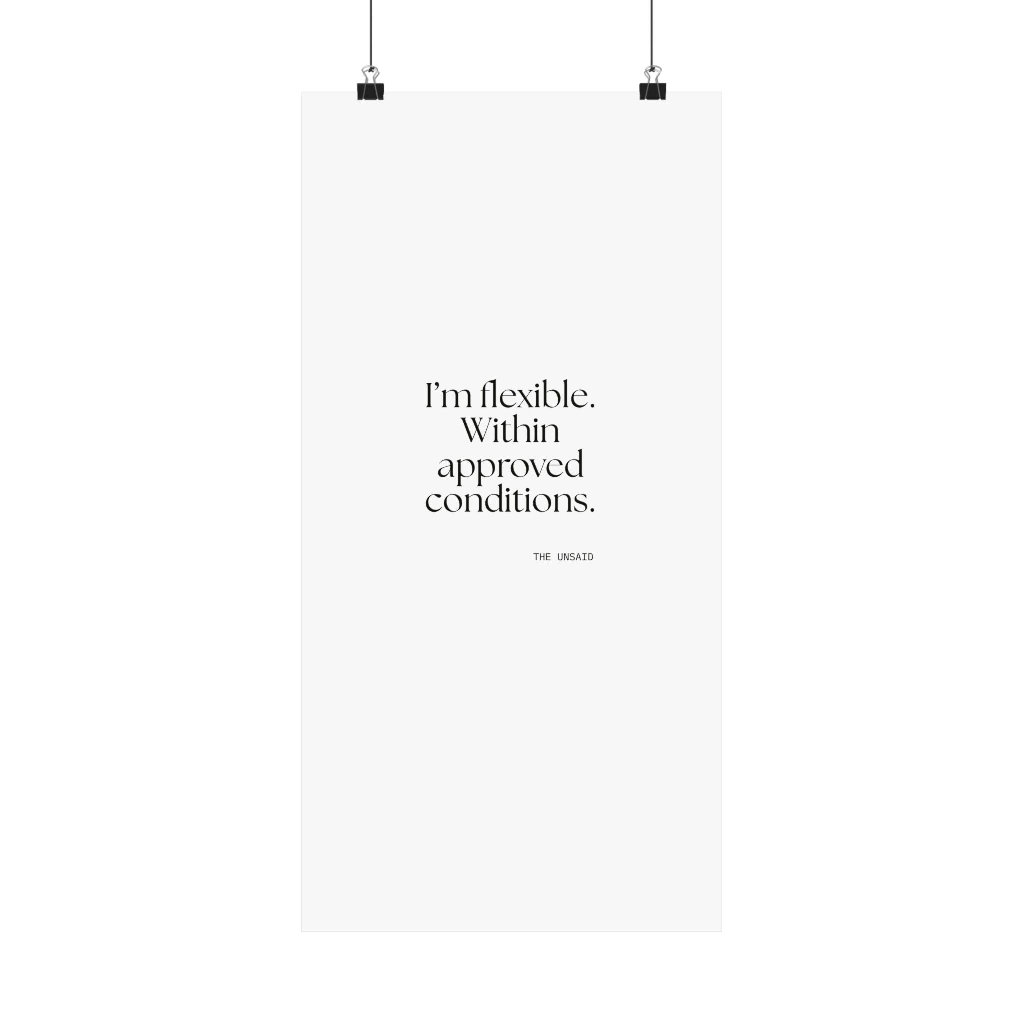 I’m flexible. Within approved conditions - Poster - Dry Humor