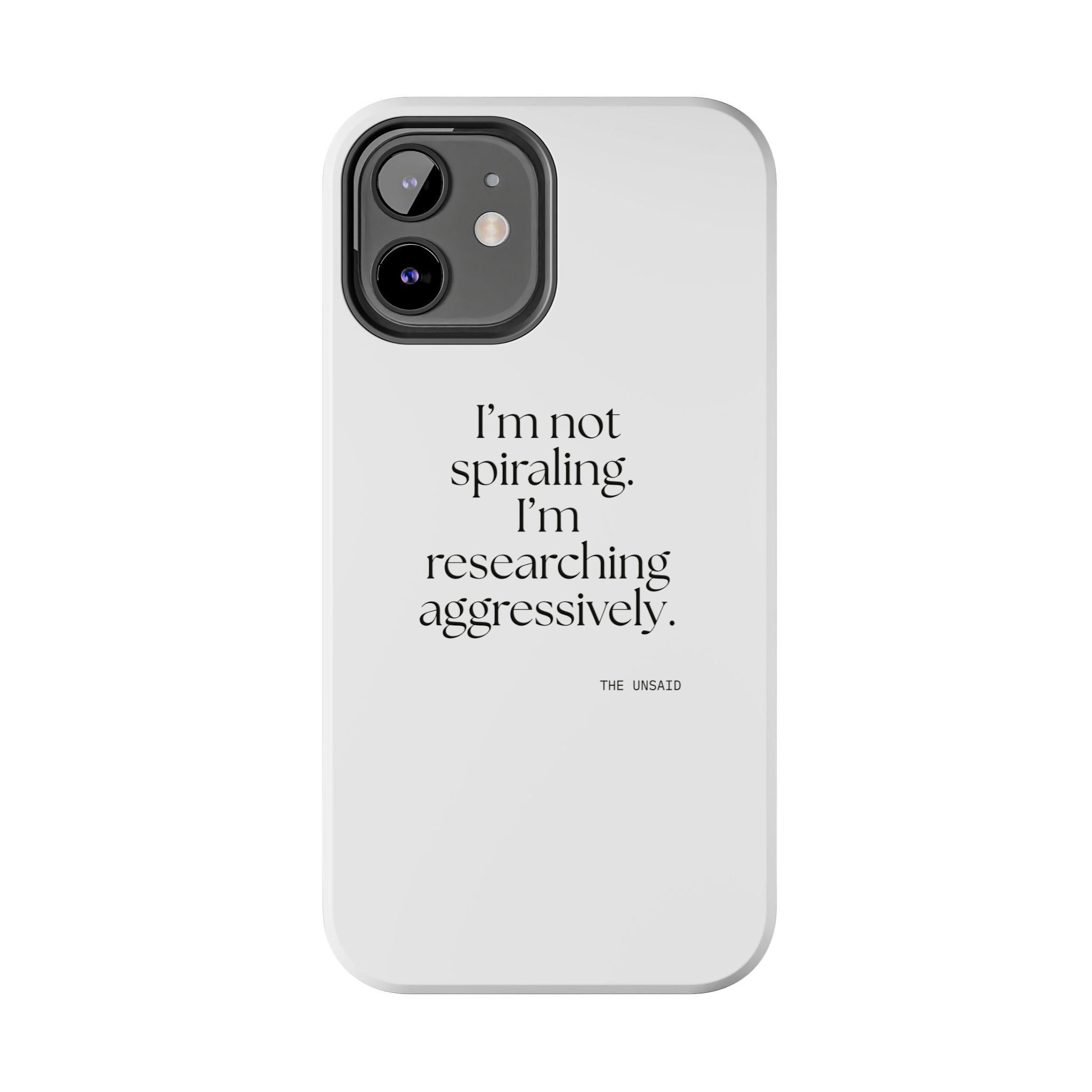 I’m not spiraling. I’m researching aggressively - Tough Phone Case - For Overthinkers