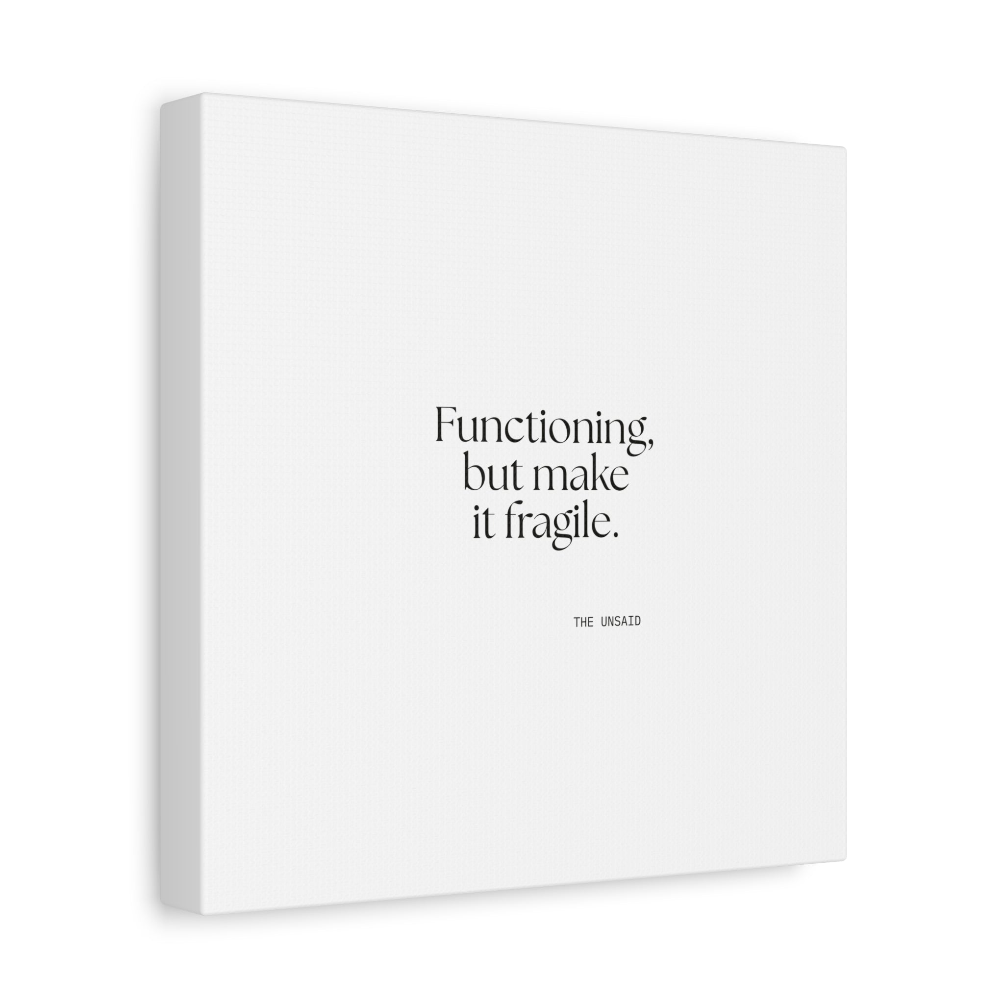 Functioning, but make it fragile - Canvas Print - Dry Humor