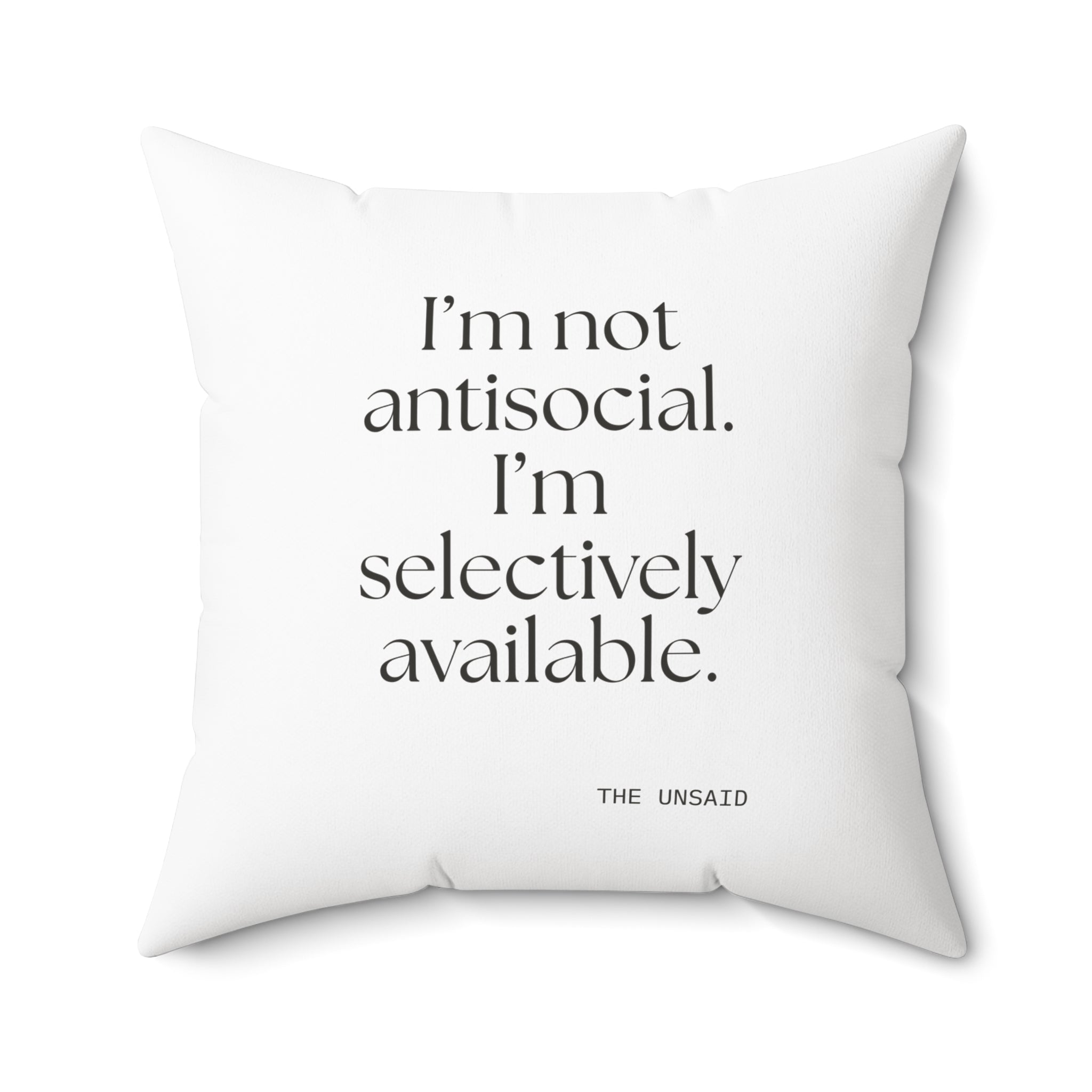 I’m not antisocial. I’m selectively available - Throw Pillow - For Introverts