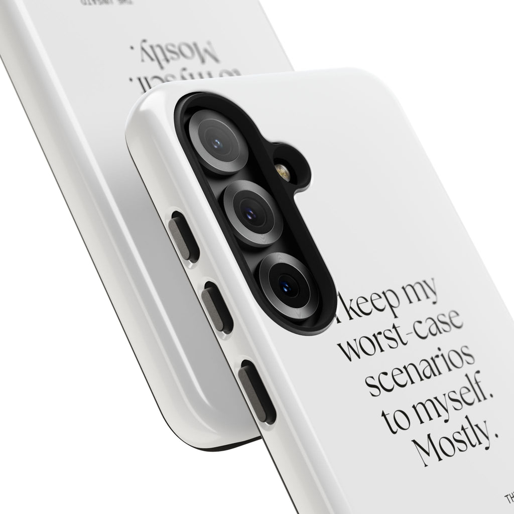 I keep my worst-case scenarios to myself. Mostly - Tough Phone Case - For Introverts