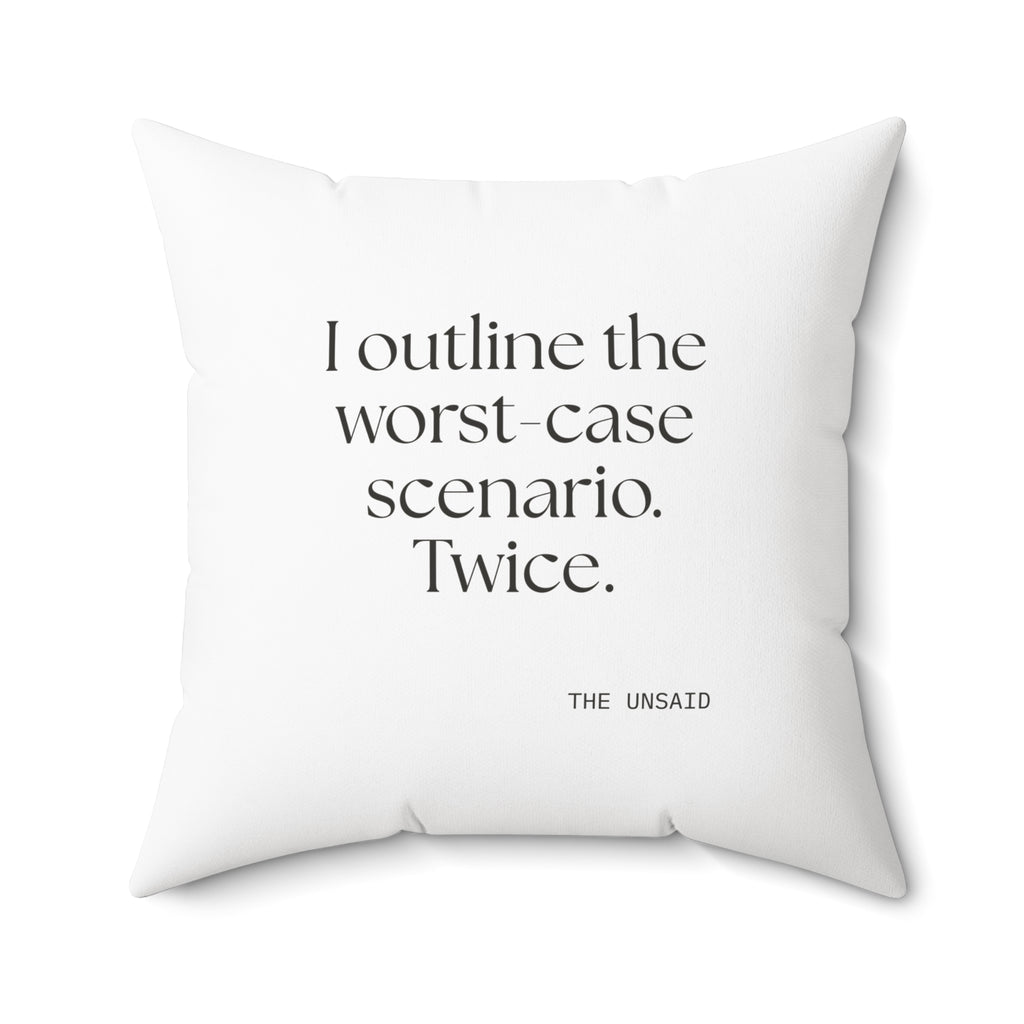I outlined the worst-case scenario. Twice - Throw Pillow - Dry Humor