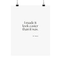 I made it look easier than it was - Poster - For Tired Days