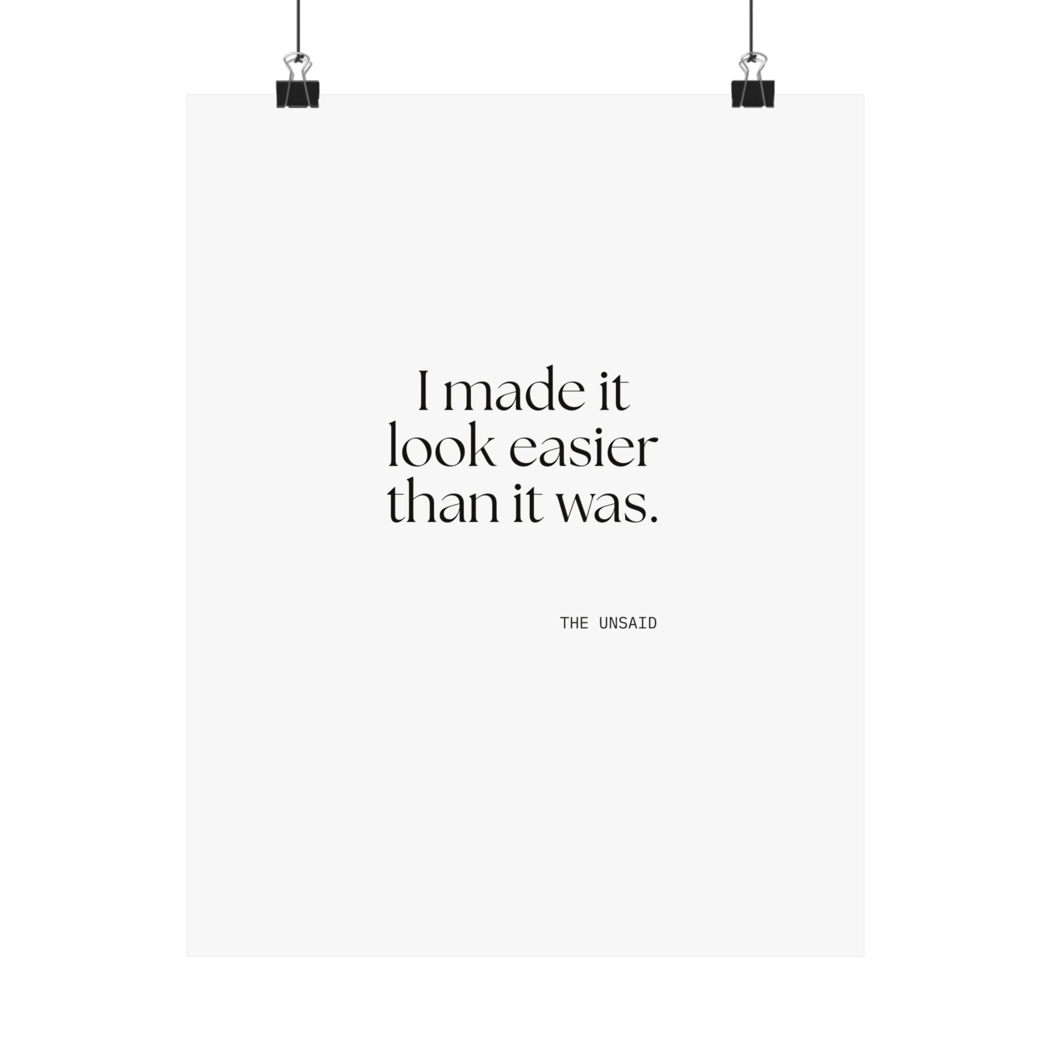 I made it look easier than it was - Poster - For Tired Days