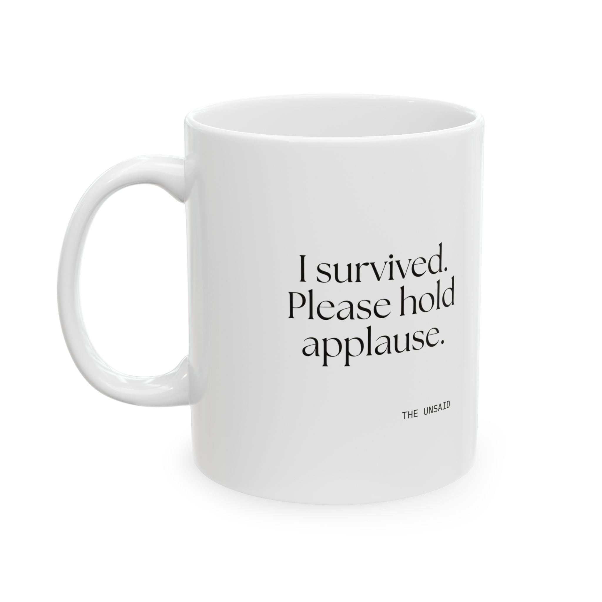 I survived. Please hold applause - Coffee Mug - For Introverts