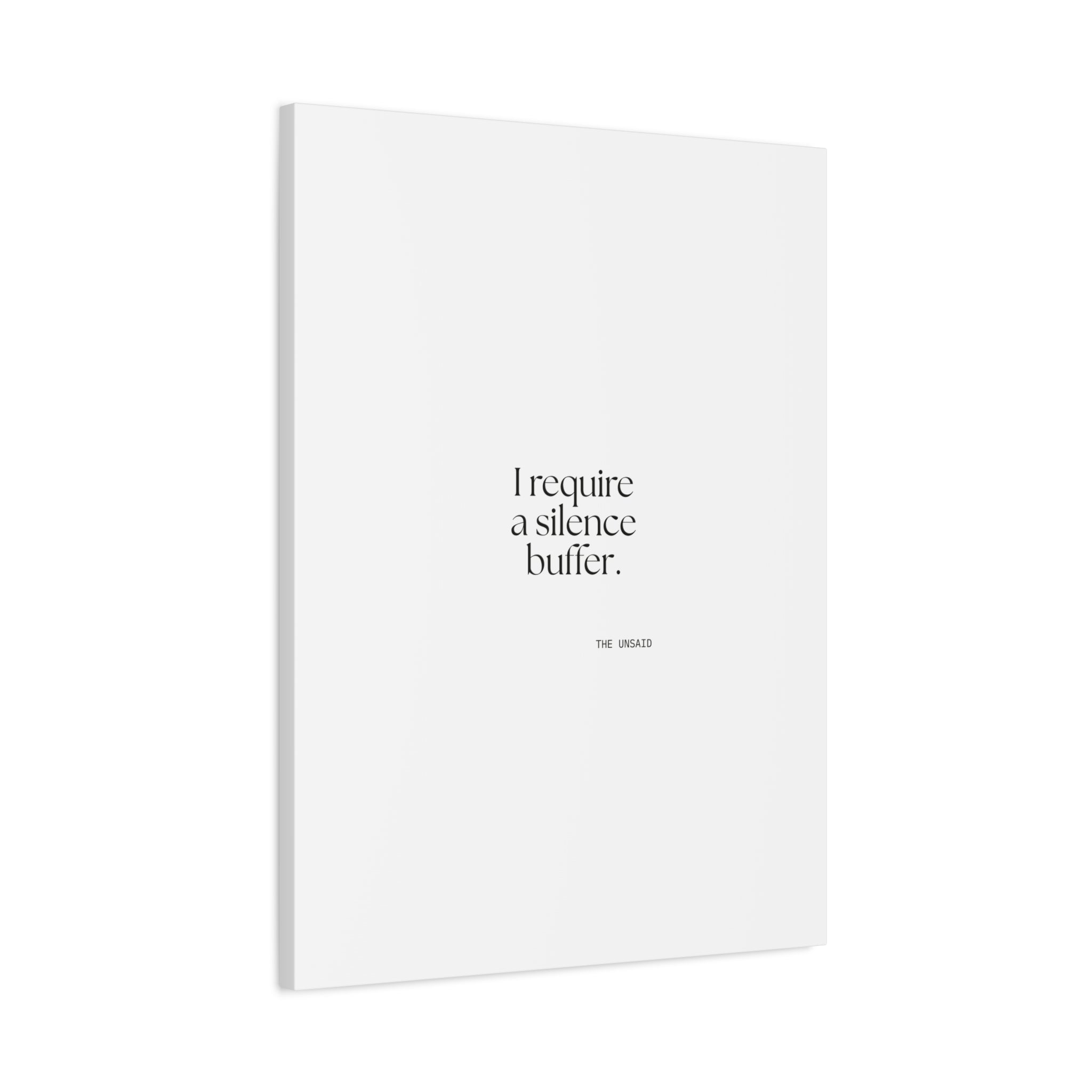 I require a silence buffer - Canvas Print - For Introverts