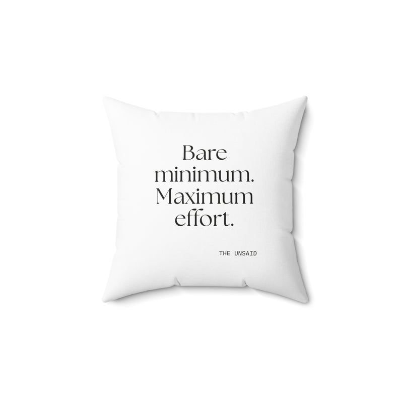 Throw Pillow — Bare minimum. Maximum effort.