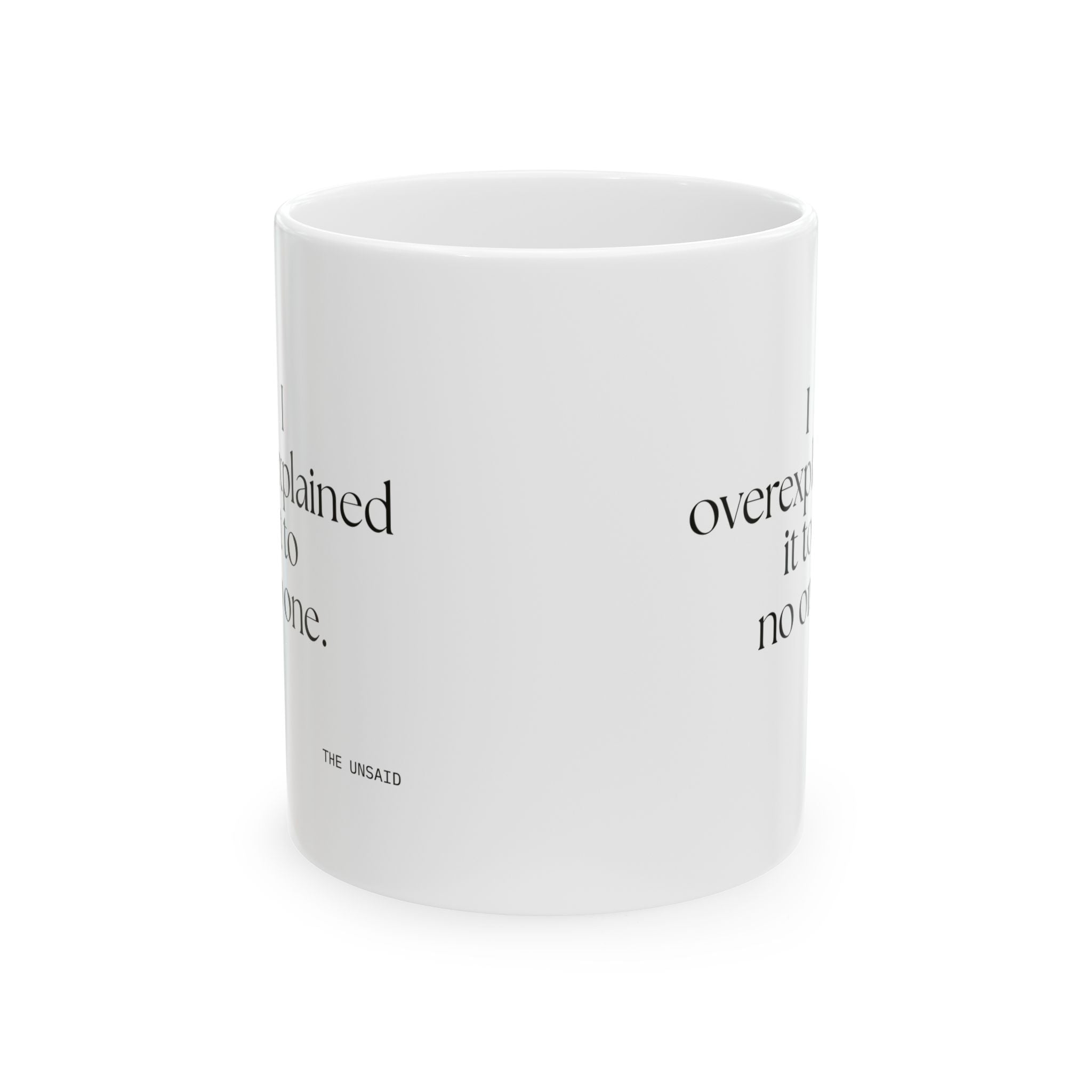 I overexplained it to no one - Coffee Mug - For Overthinkers