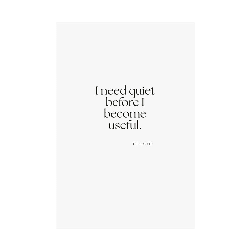 I need quiet before I become useful - Poster - For Introverts