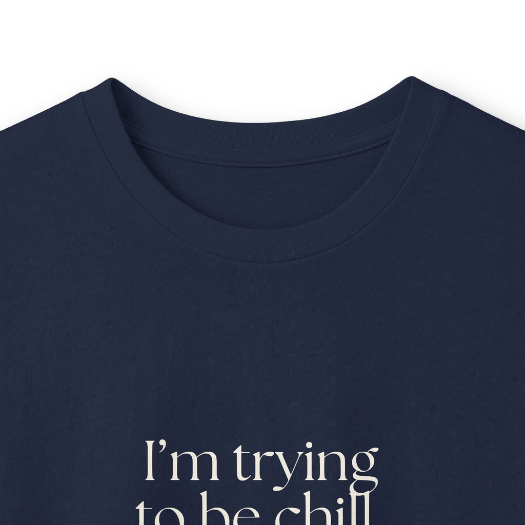 I’m trying to be chill. There’s paperwork - Long Sleeve Shirt - Dry Humor