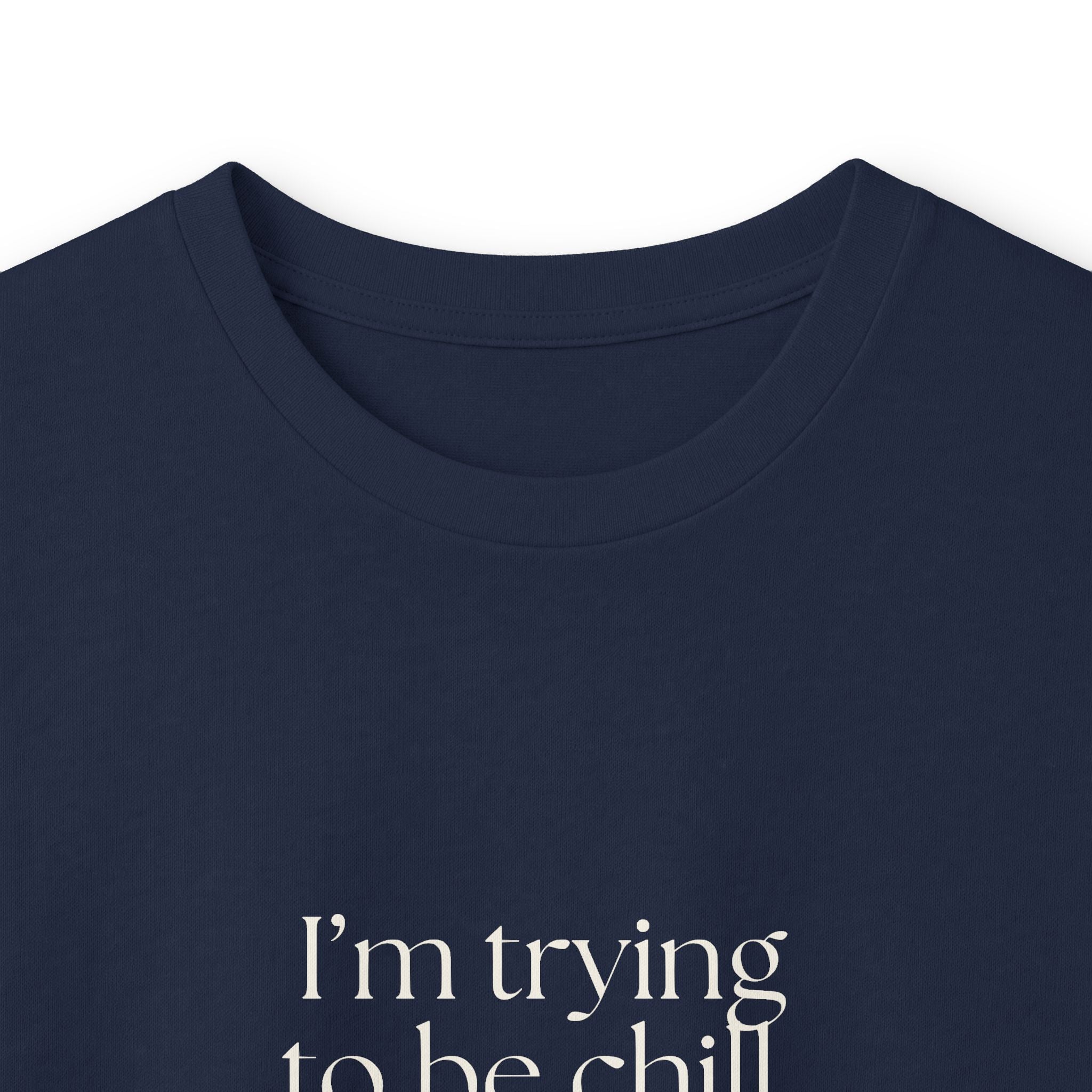 I’m trying to be chill. There’s paperwork - Long Sleeve Shirt - Dry Humor