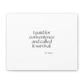 I paid for convenience and called it survival - Canvas Print - Dry Humor