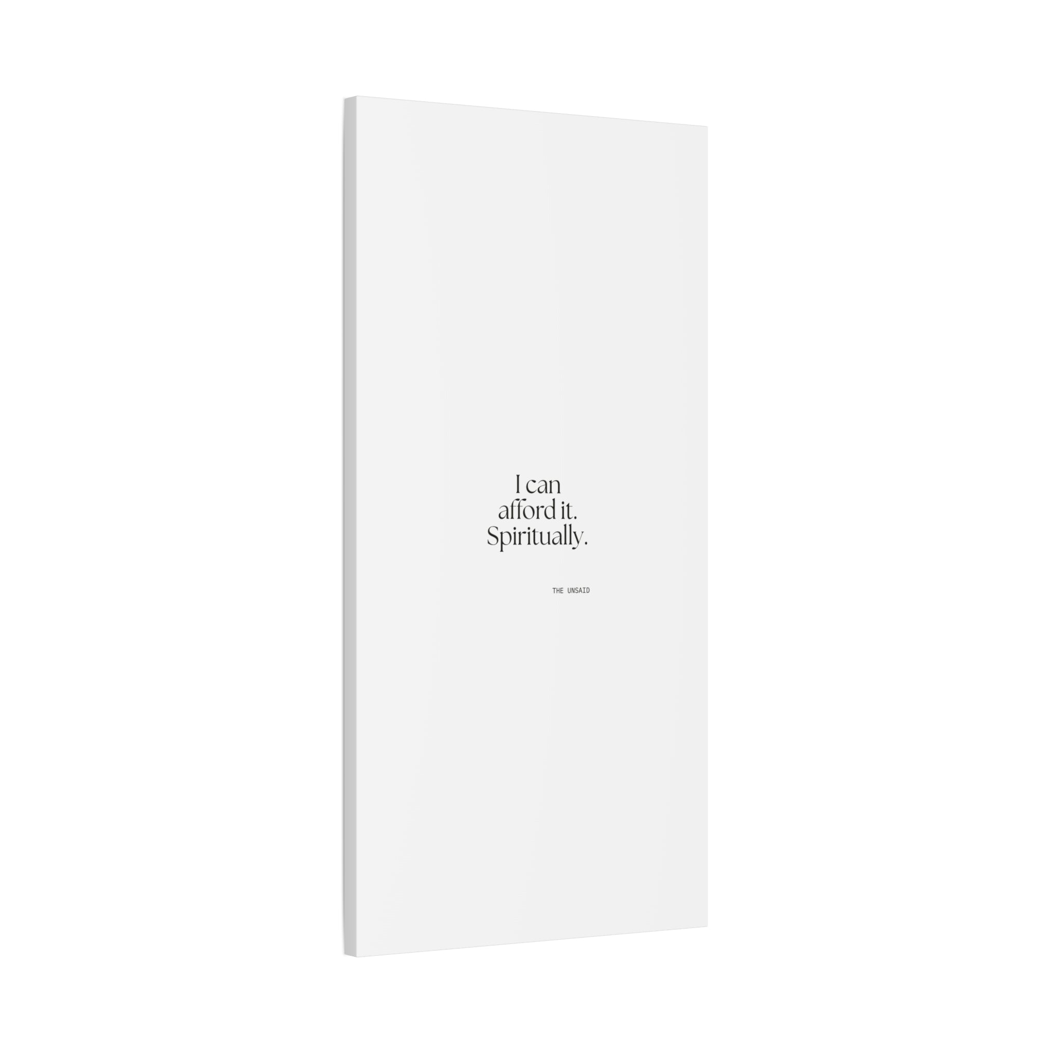 I can afford it. Spiritually - Canvas Print - Dry Humor
