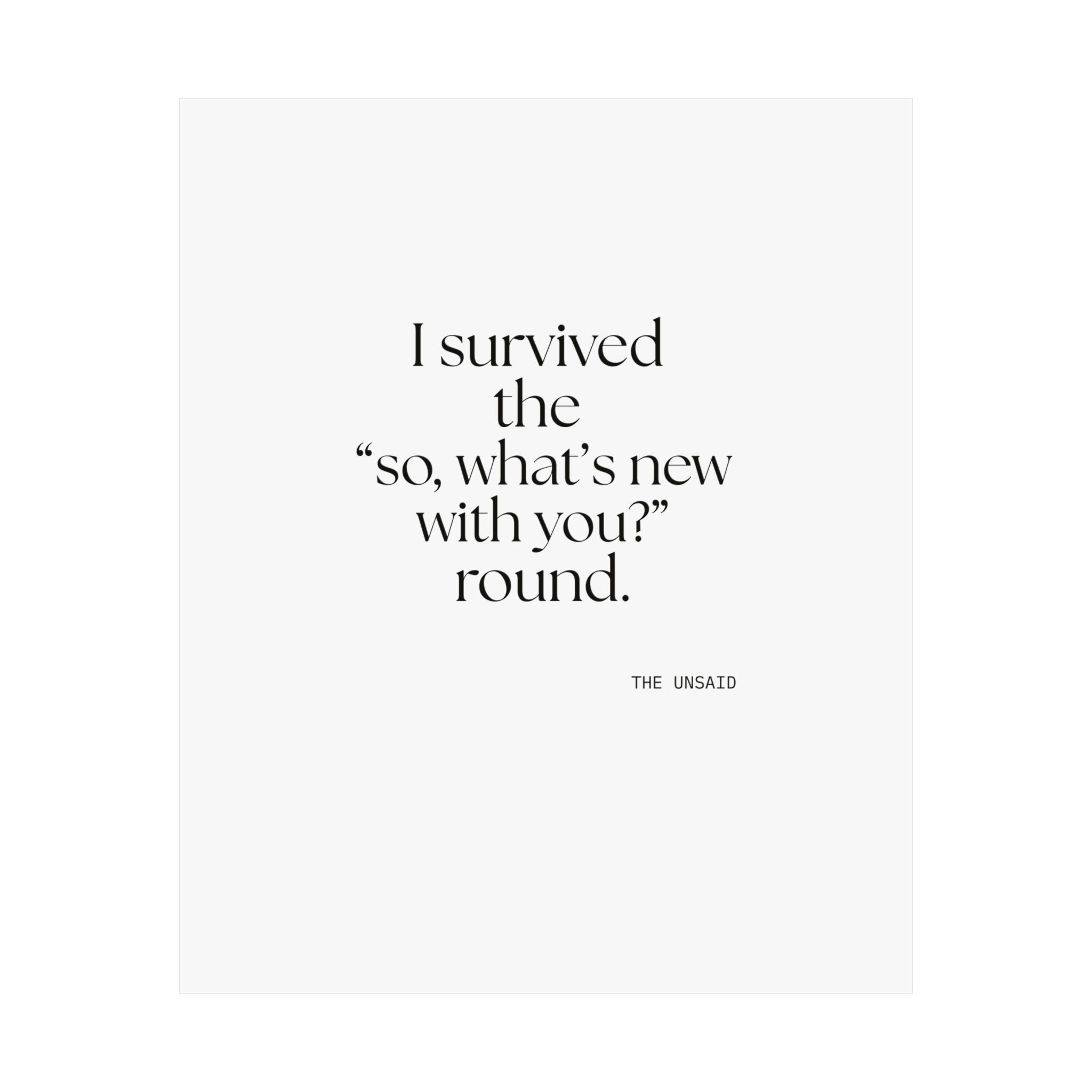 I survived the “so, what’s new with you?” round - Poster - For Someone Who Stays