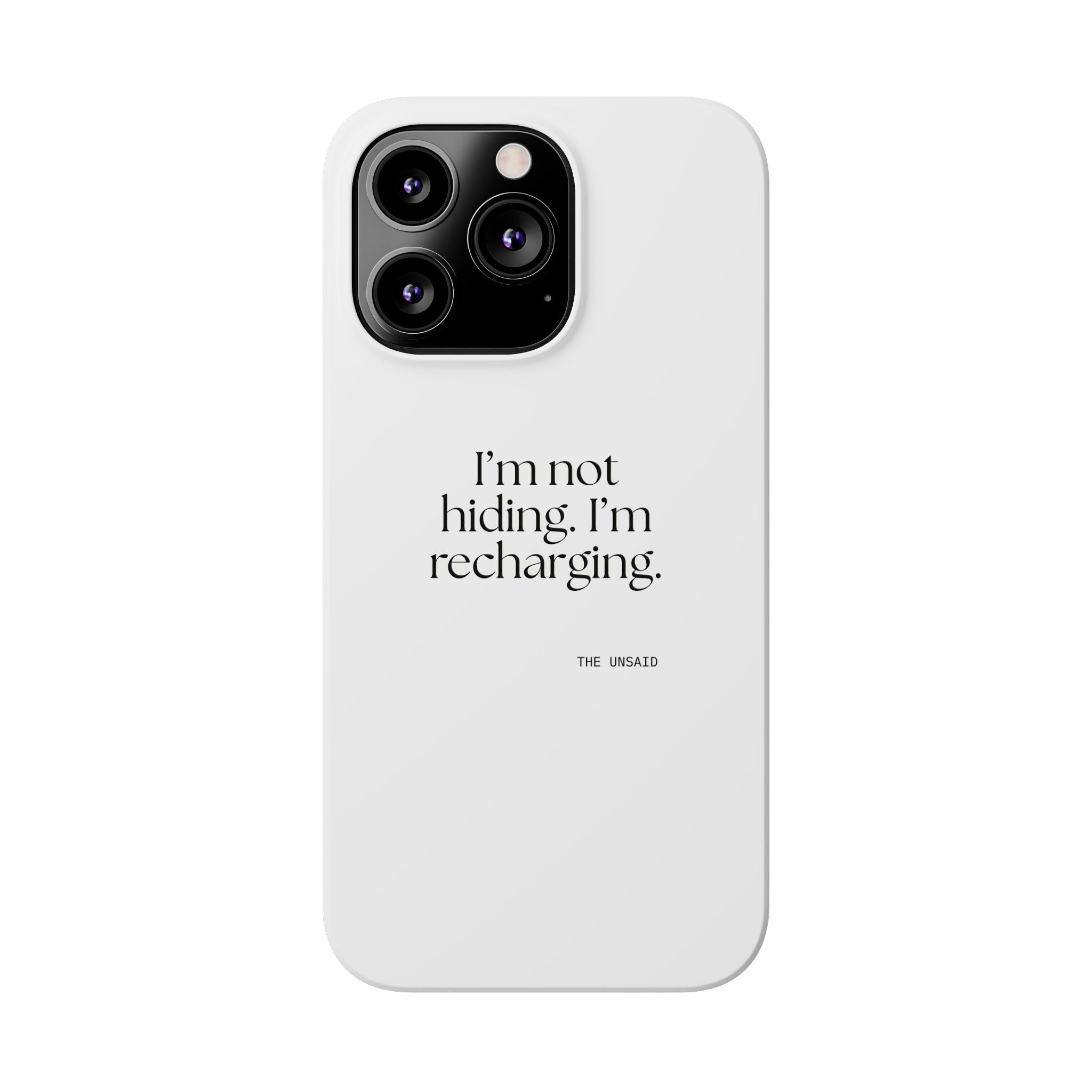 I’m not hiding. I’m recharging - Phone Case - For Introverts