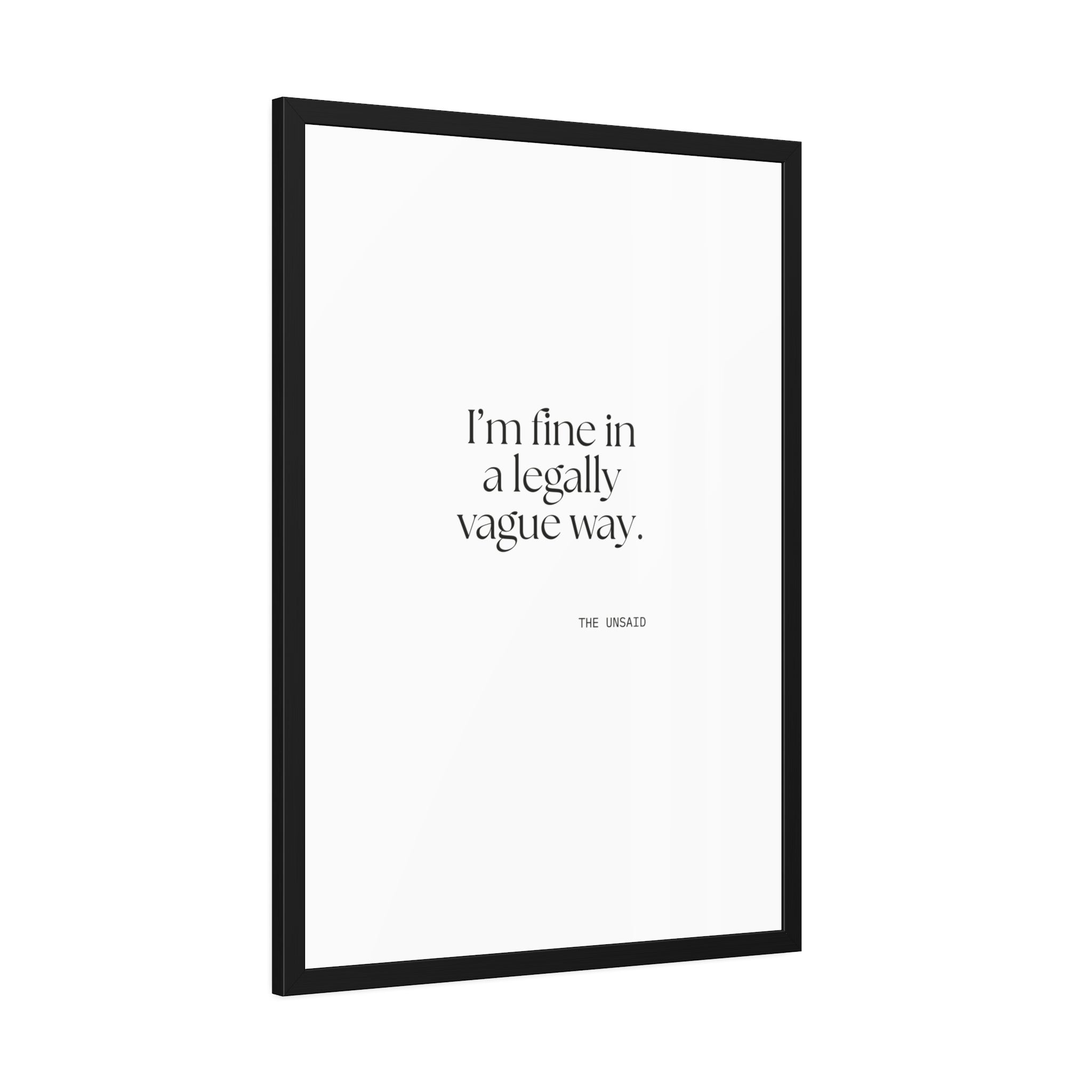 I’m fine in a legally vague way - Framed Print - For Introverts