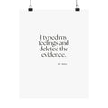 I typed my feelings and deleted the evidence - Poster - For Overthinkers