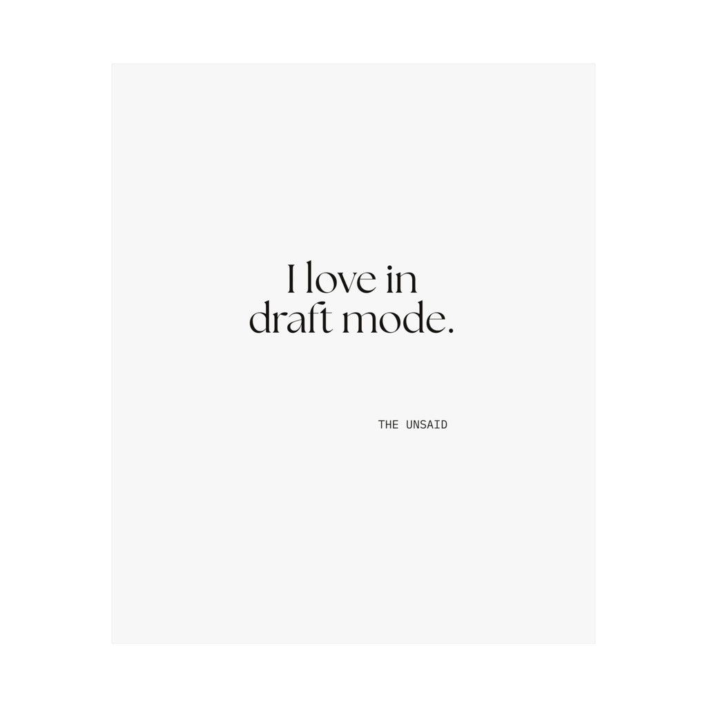 I love in draft mode - Poster - For Introverts