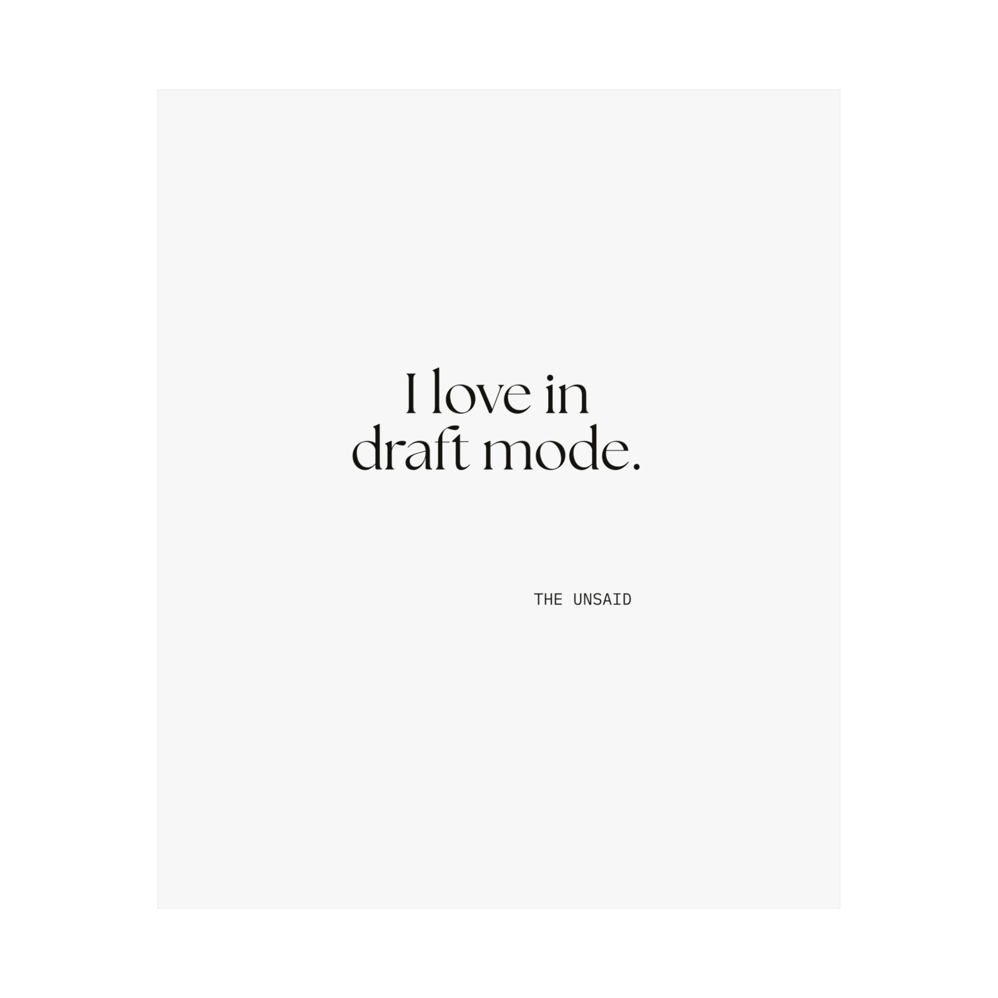 I love in draft mode - Poster - For Introverts