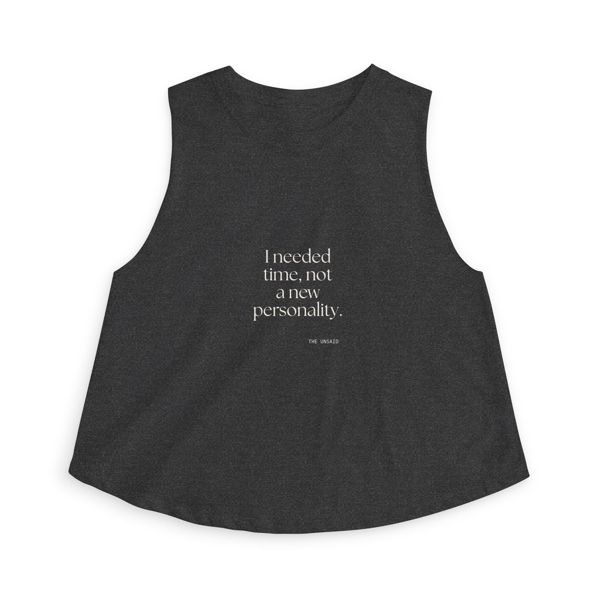 I needed time, not a new personality - Crop Top - Dry Humor
