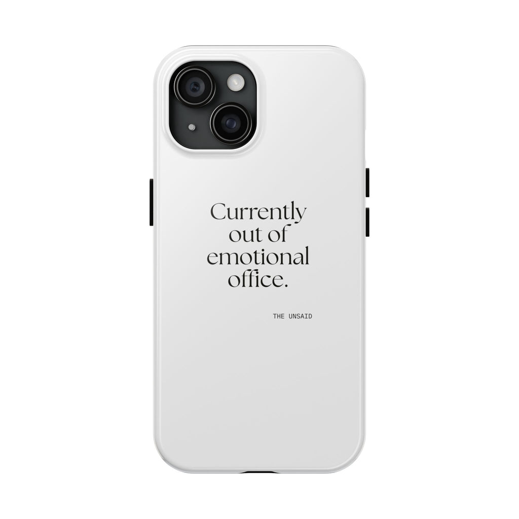 Currently out of emotional office - Tough Phone Case - For Tired Days