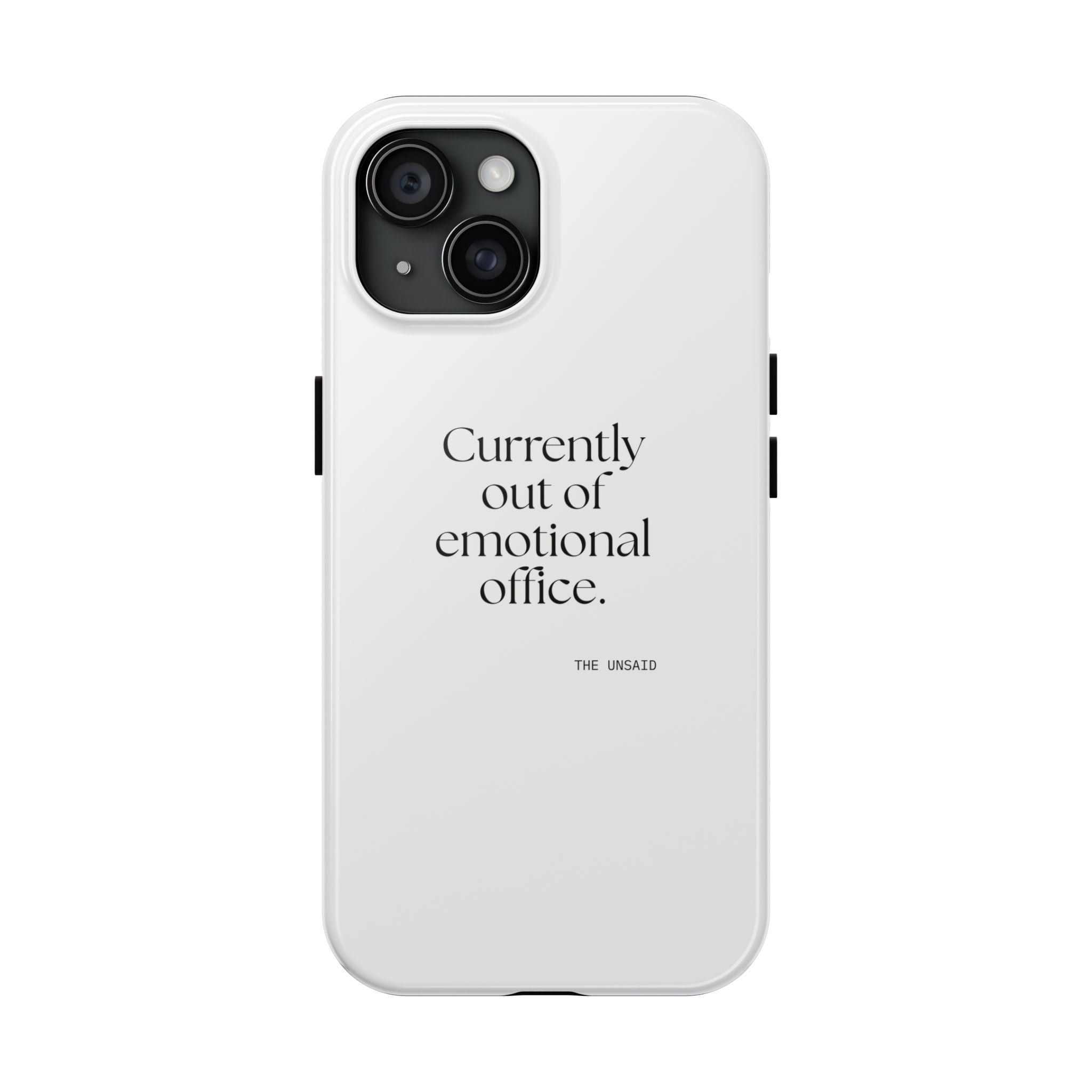 Currently out of emotional office - Tough Phone Case - For Tired Days