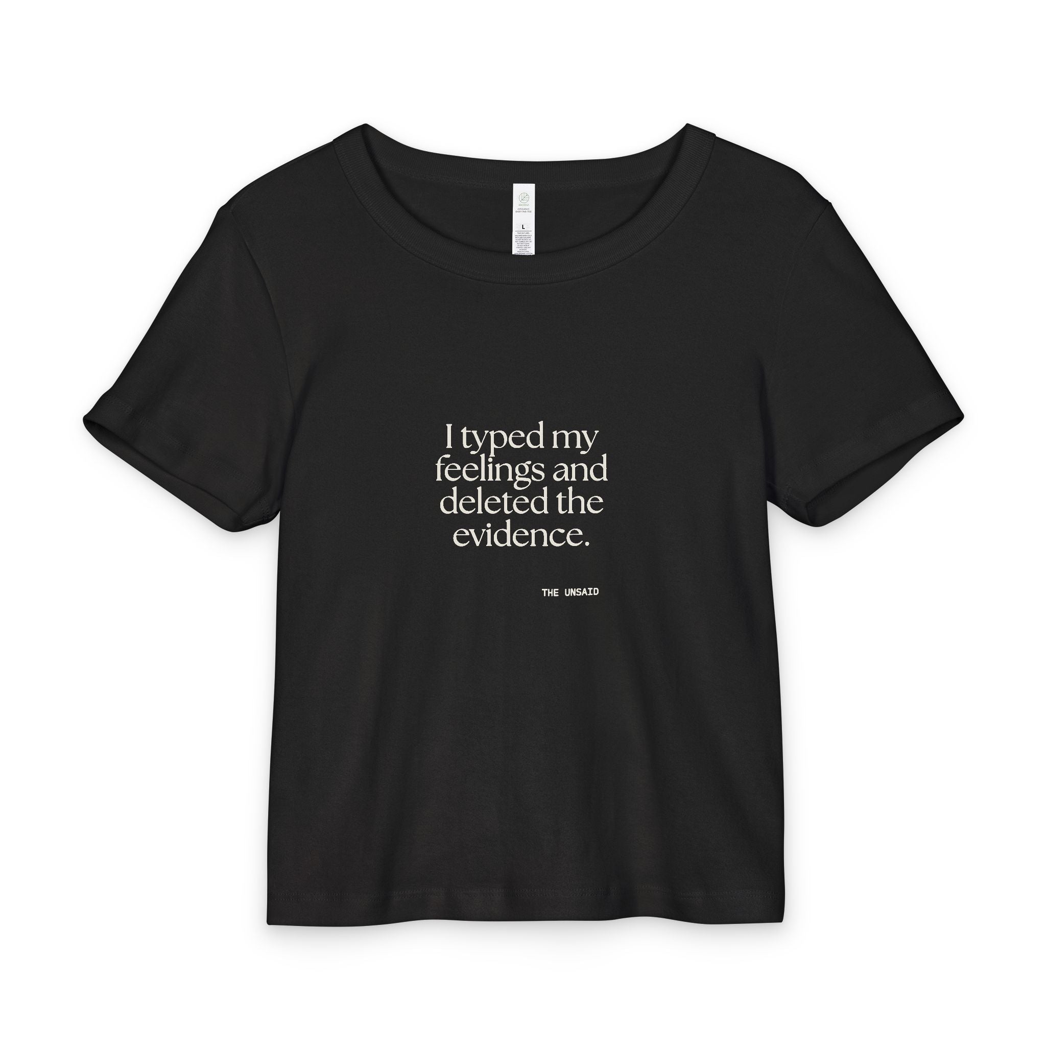 I typed my feelings and deleted the evidence - Baby Tee - For Overthinkers