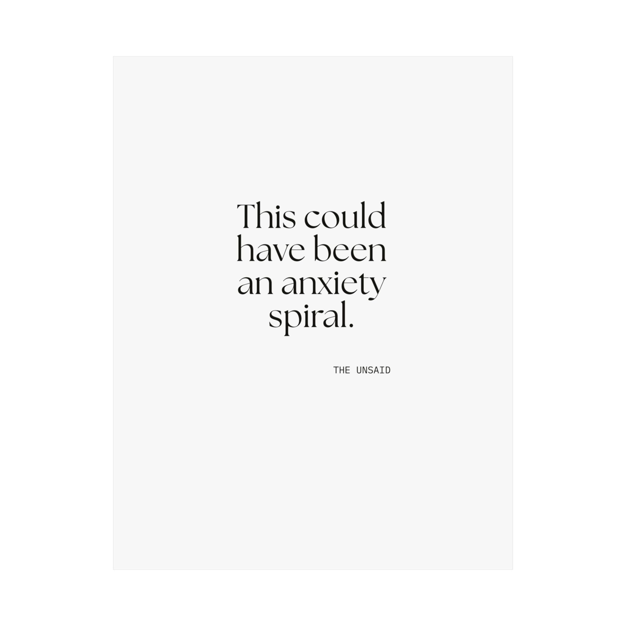 This could have been an anxiety spiral - Poster - For Tired Days