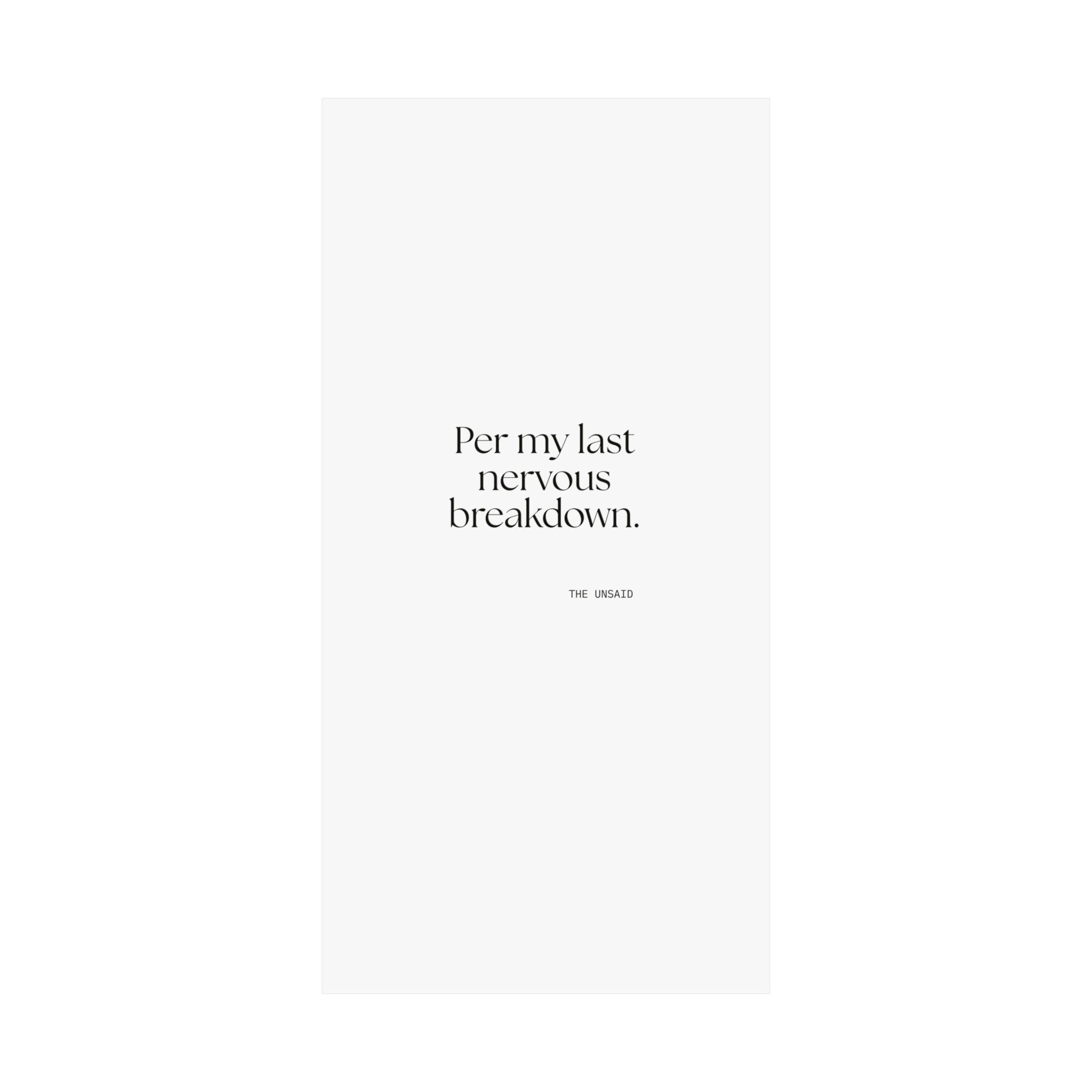 Per my last nervous breakdown - Poster - For Tired Days