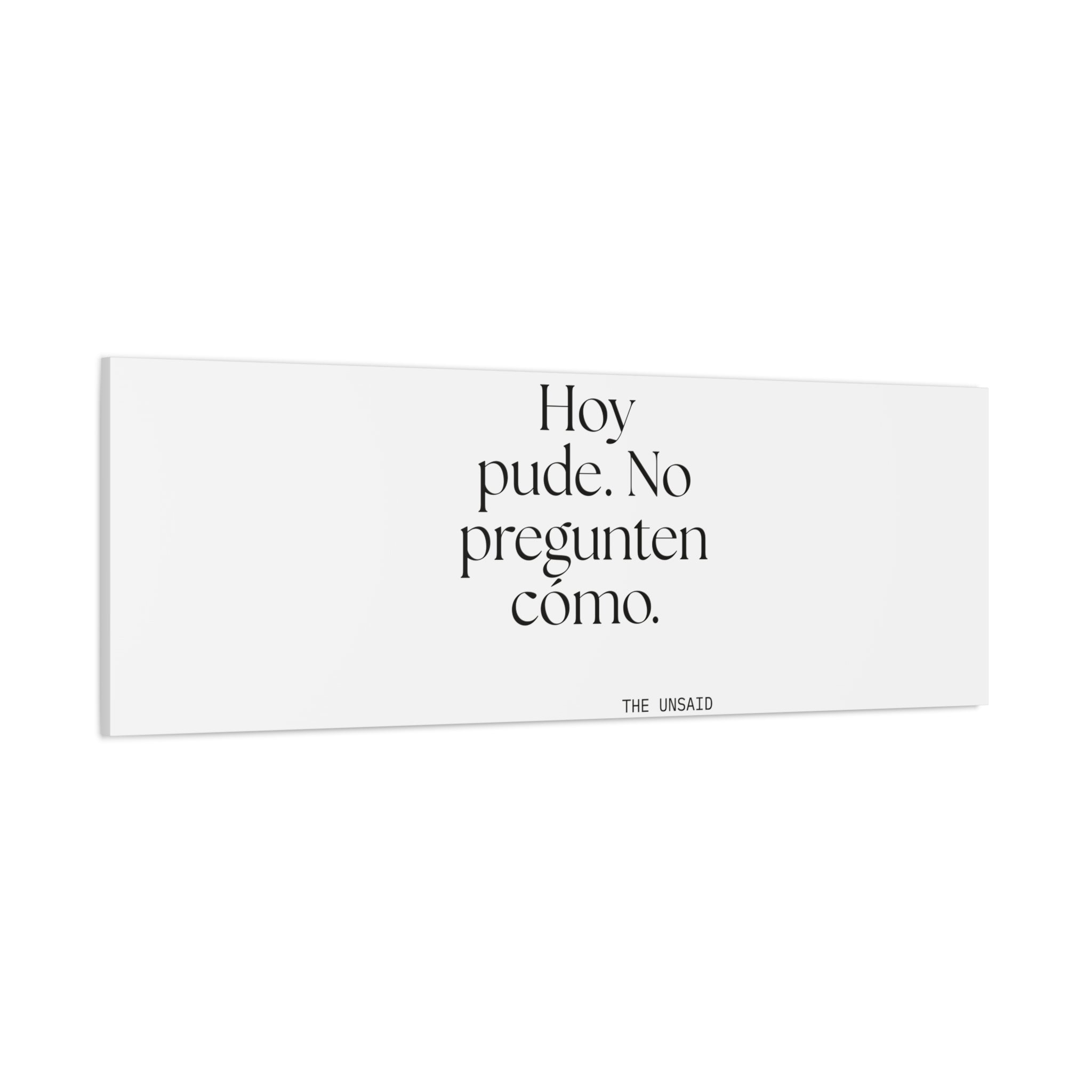 Hoy pude. No pregunten cómo - Canvas Print - En Español