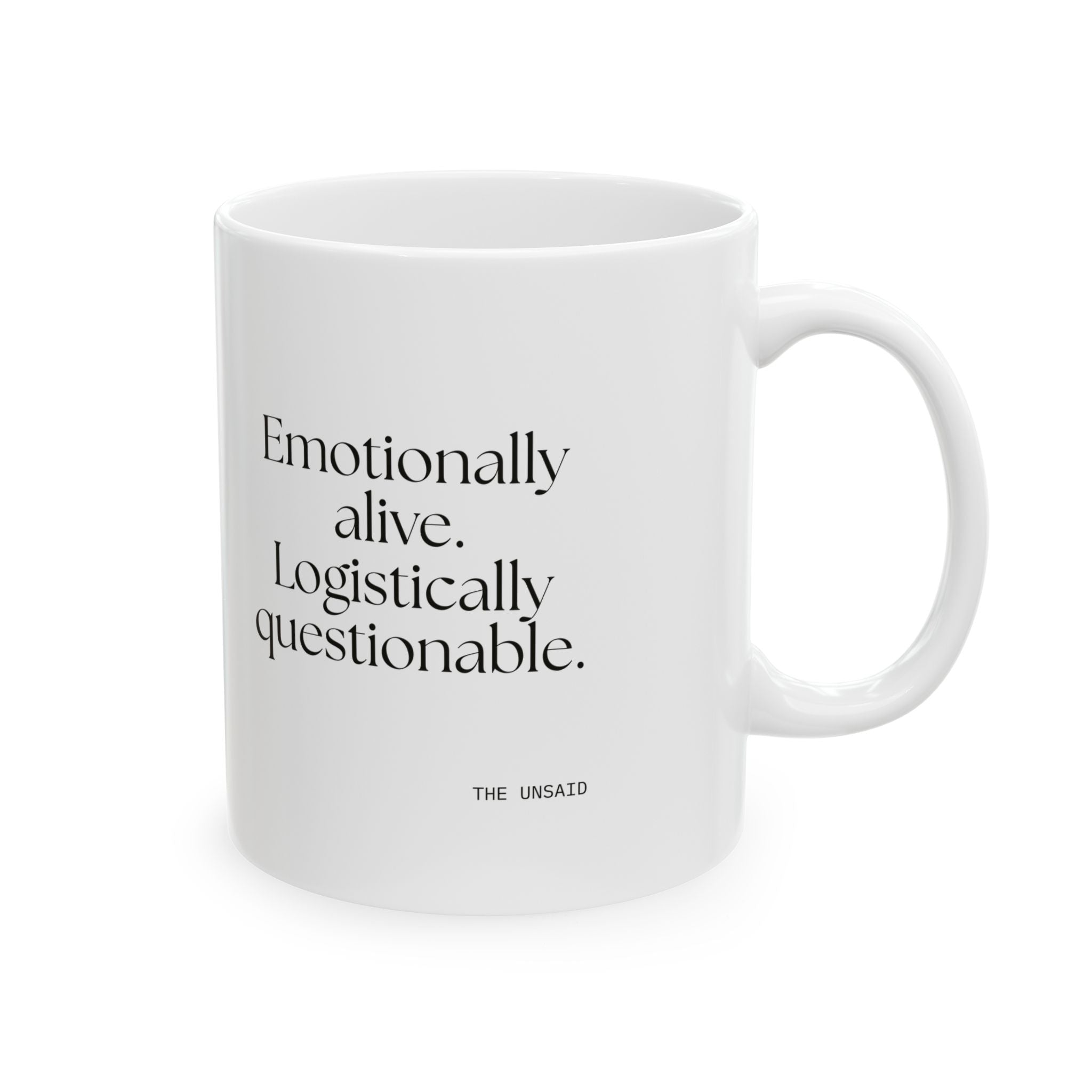 Emotionally alive. Logistically questionable - Coffee Mug - For Introverts