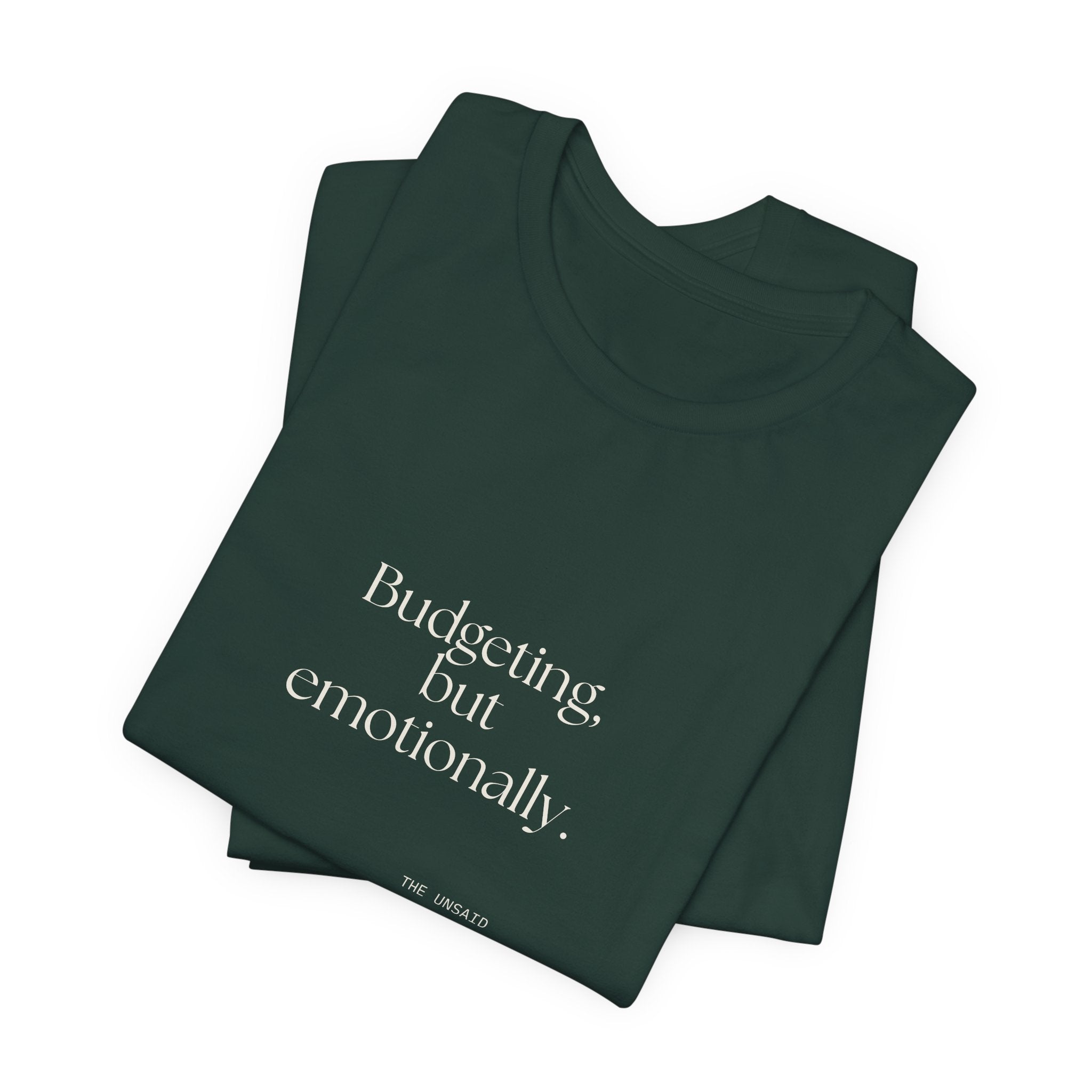 Budgeting, but emotionally - Shirt - Dry Humor