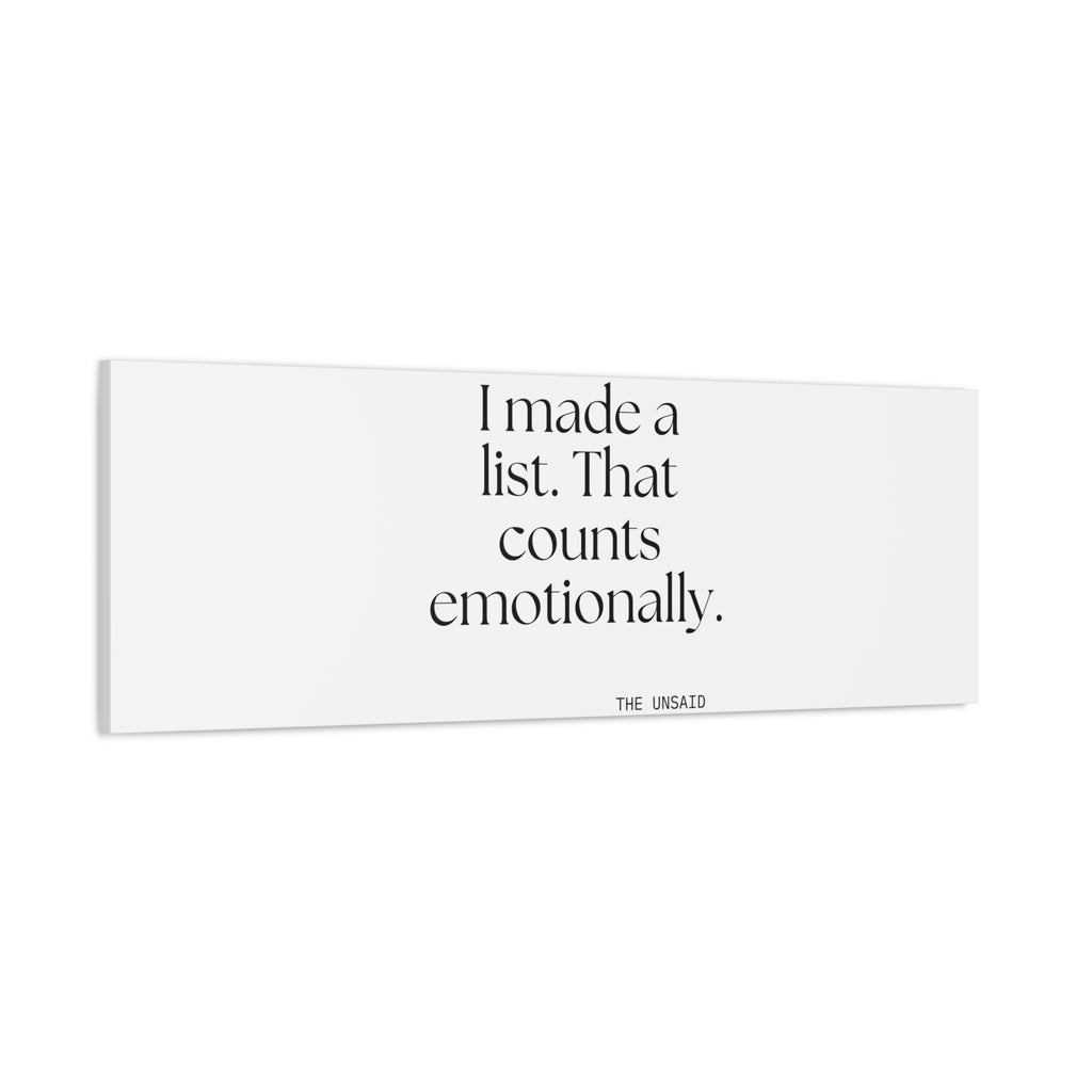 I made a list. That counts emotionally - Canvas Print - Dry Humor