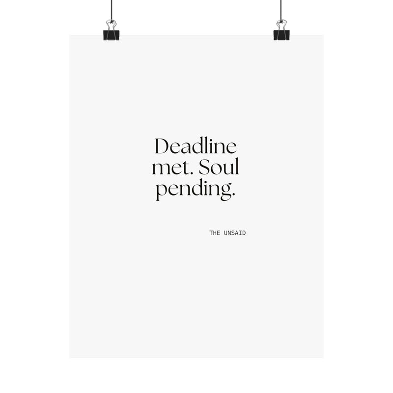 Poster — Deadline met. Soul pending.