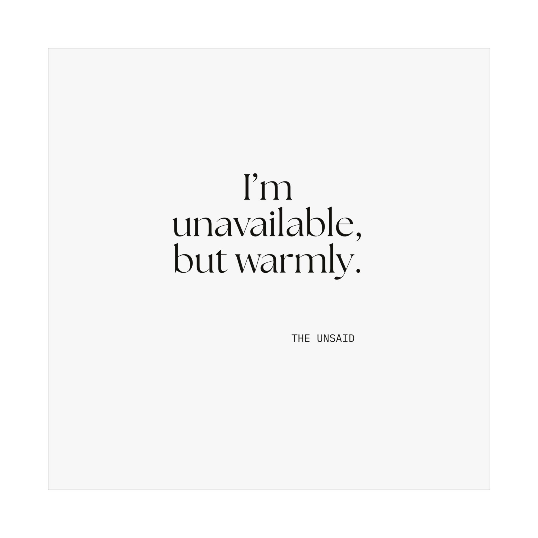 I’m unavailable, but warmly - Poster - For Introverts