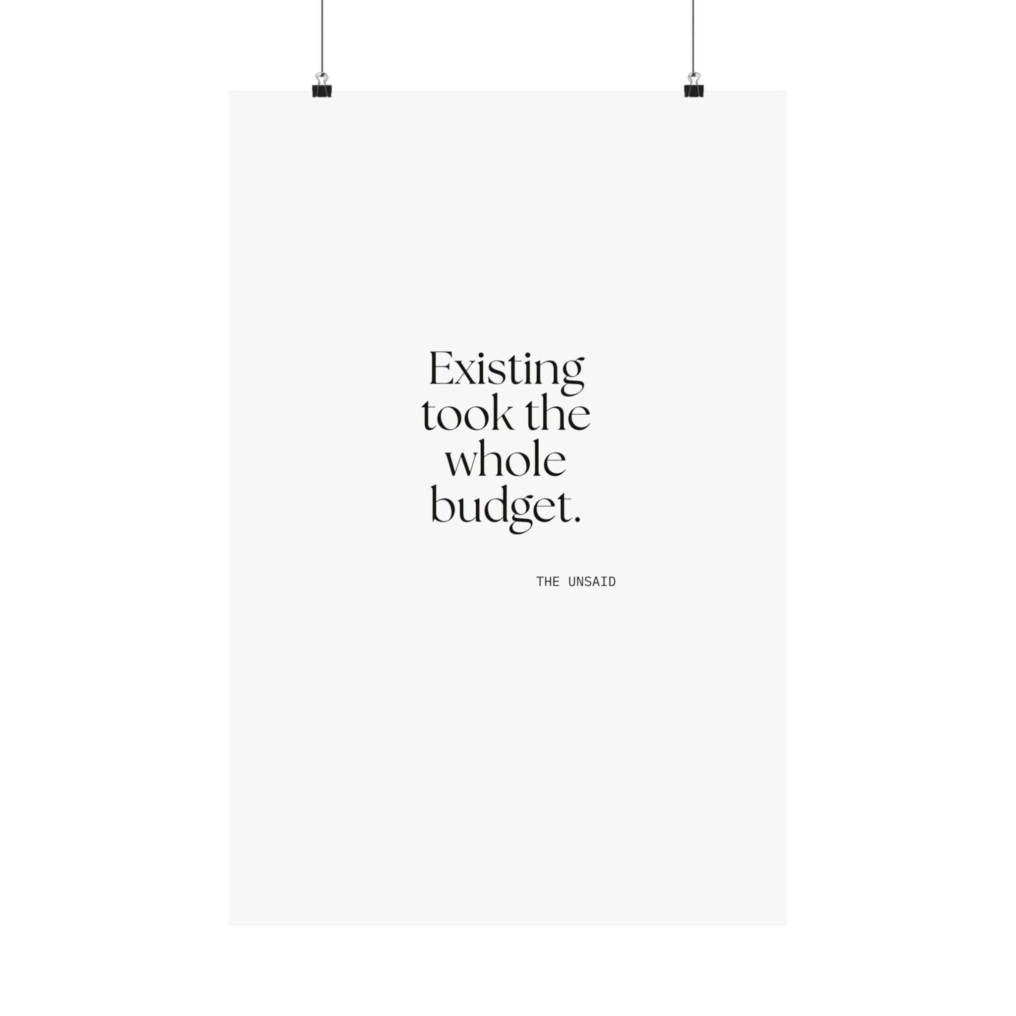 Existing took the whole budget - Poster - For Tired Days