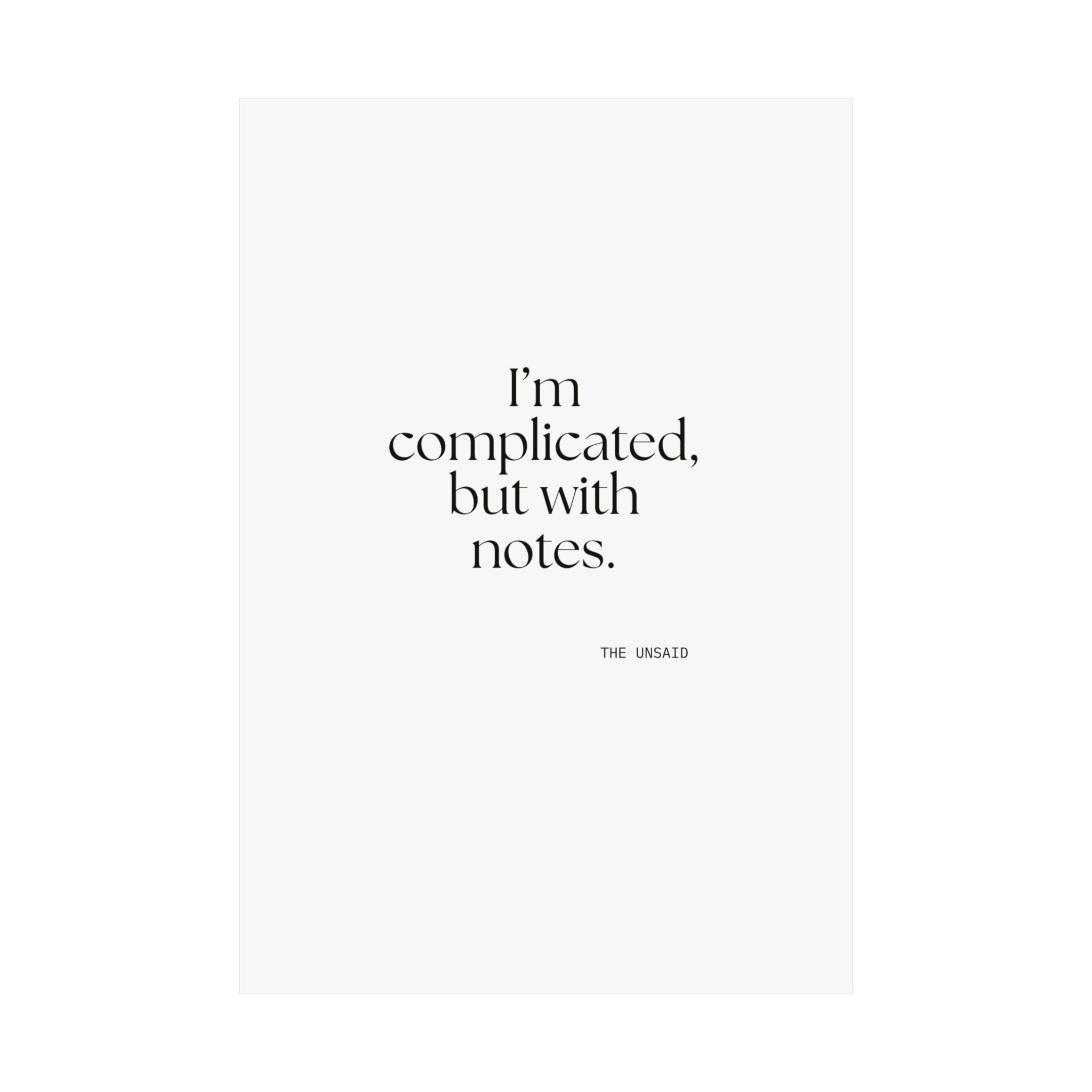 I’m complicated, but with notes - Poster - Dry Humor