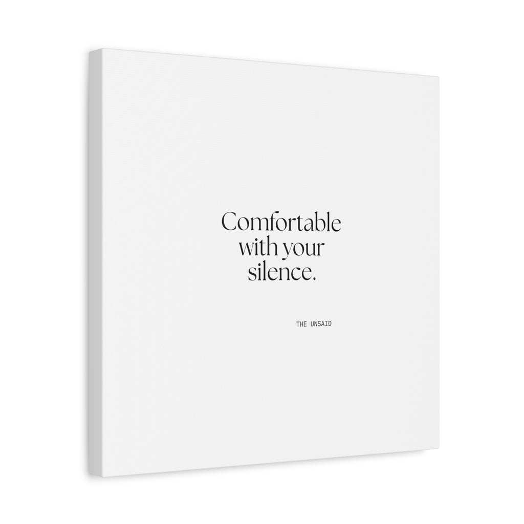 Comfortable with your silence - Canvas Print - For Someone Who Stays