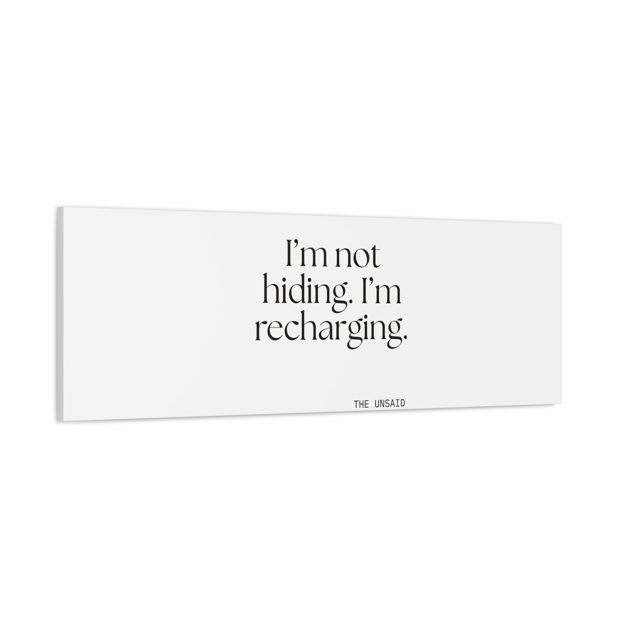 I’m not hiding. I’m recharging - Canvas Print - For Introverts