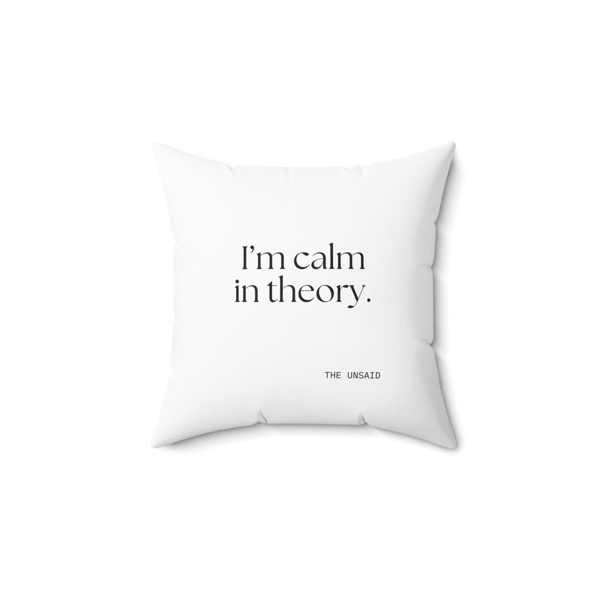 I’m calm in theory - Throw Pillow - For Quiet Minds
