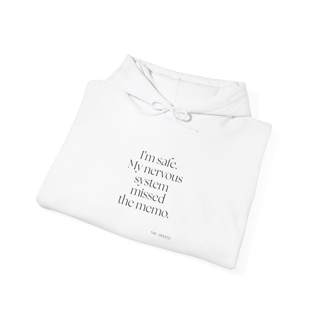 I’m safe. My nervous system missed the memo - Hoodie - For Quiet Minds