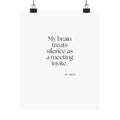 My brain treats silence as a meeting invite - Poster - For Overthinkers