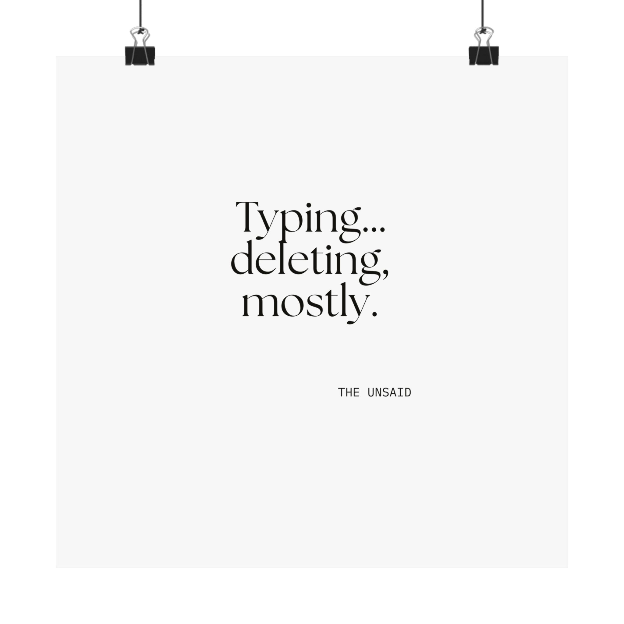 Typing… deleting, mostly - Poster - For Overthinkers