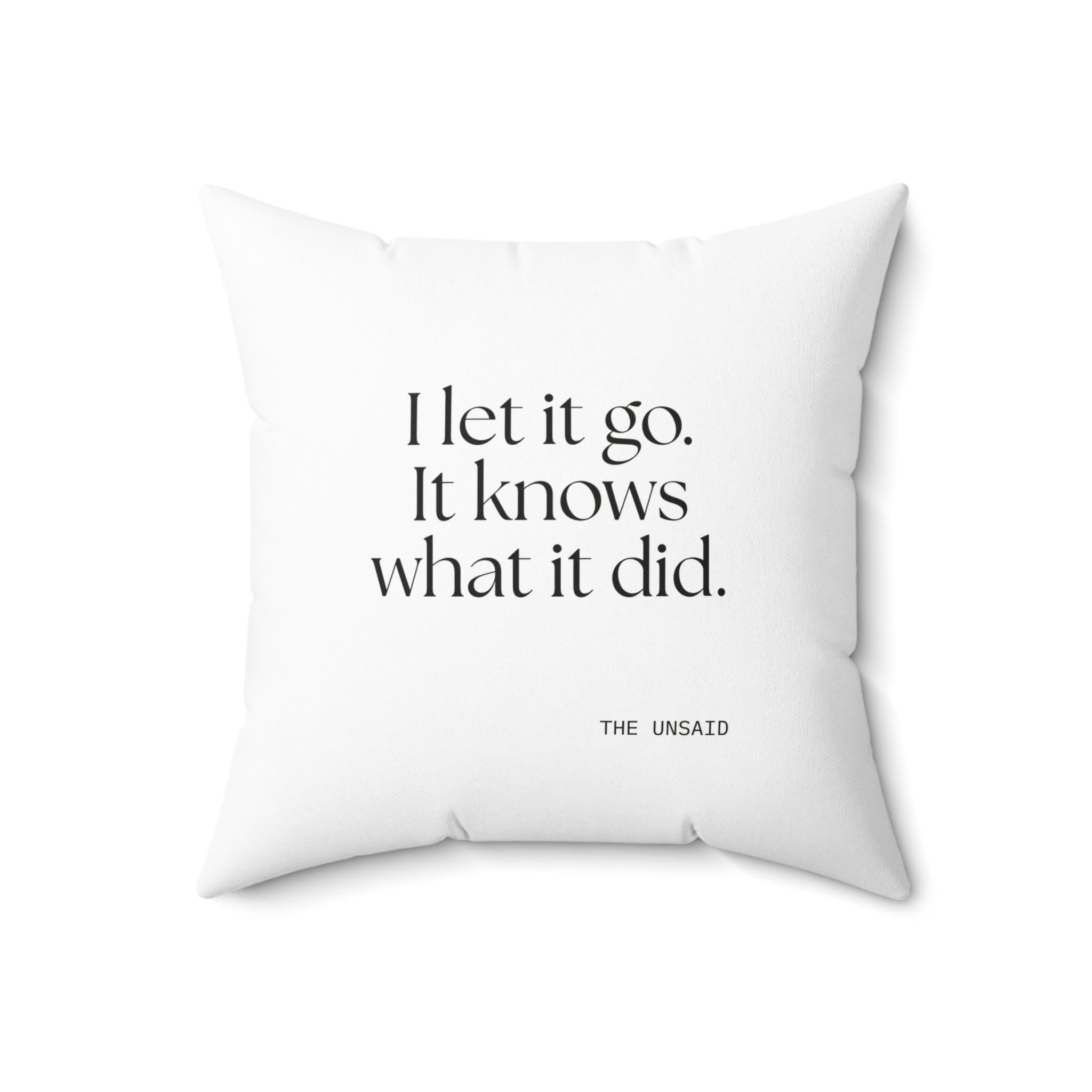 I let it go. It knows what it did - Throw Pillow - Dry Humor