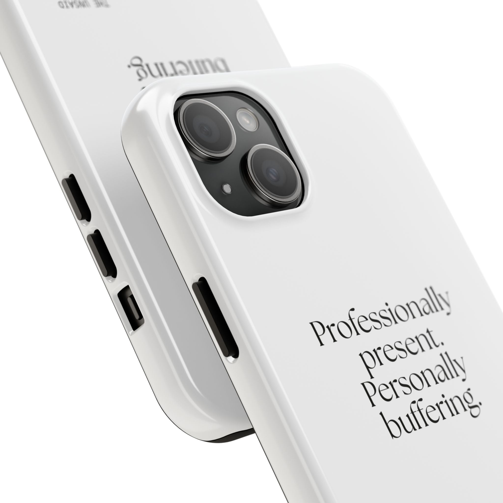 Professionally present. Personally buffering - Tough Phone Case - For Tired Days