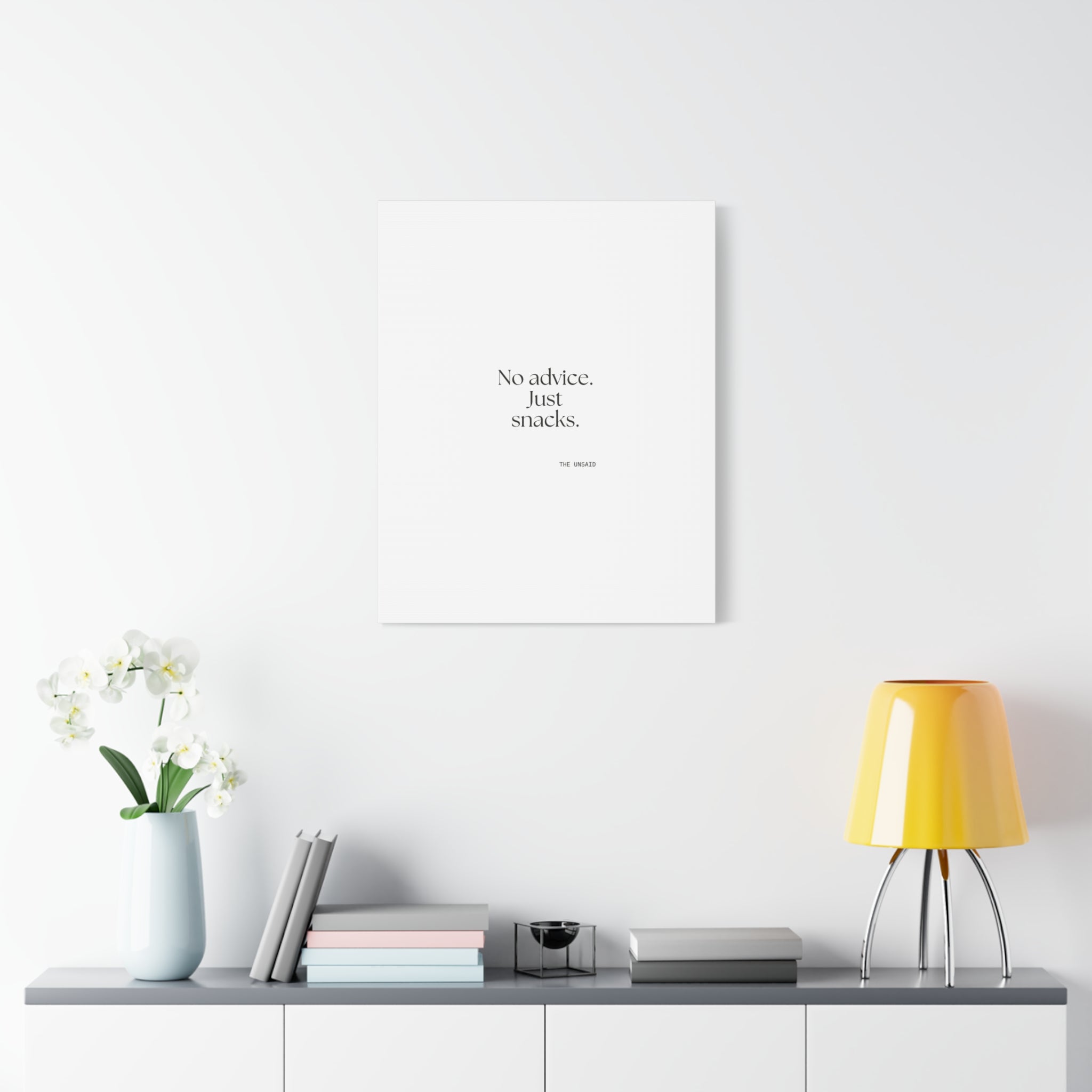 No advice. Just snacks - Canvas Print - For Someone Who Stays