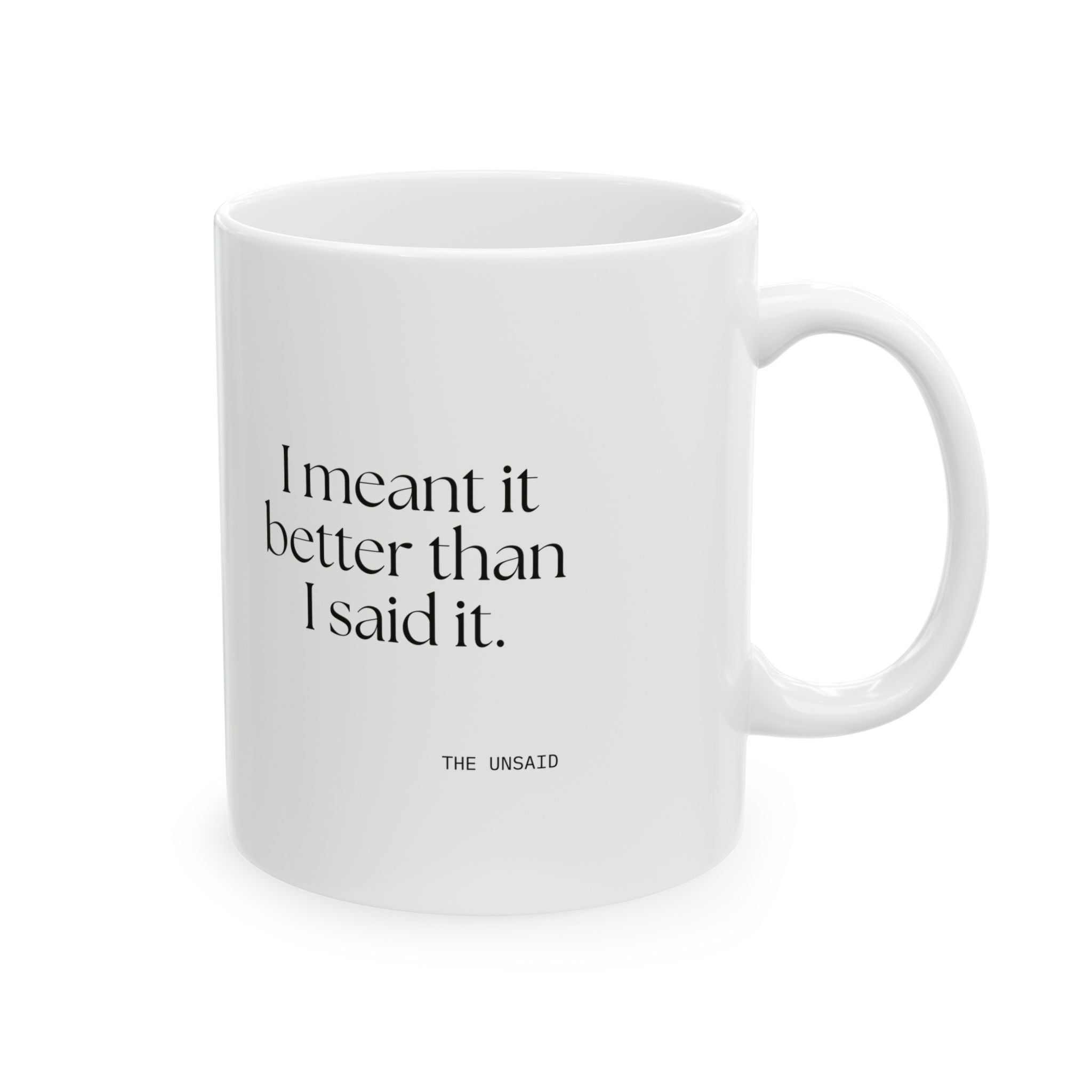 I meant it better than I said it - Coffee Mug - For Introverts