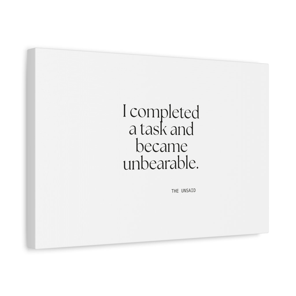 I completed a task and became unbearable - Canvas Print - Dry Humor